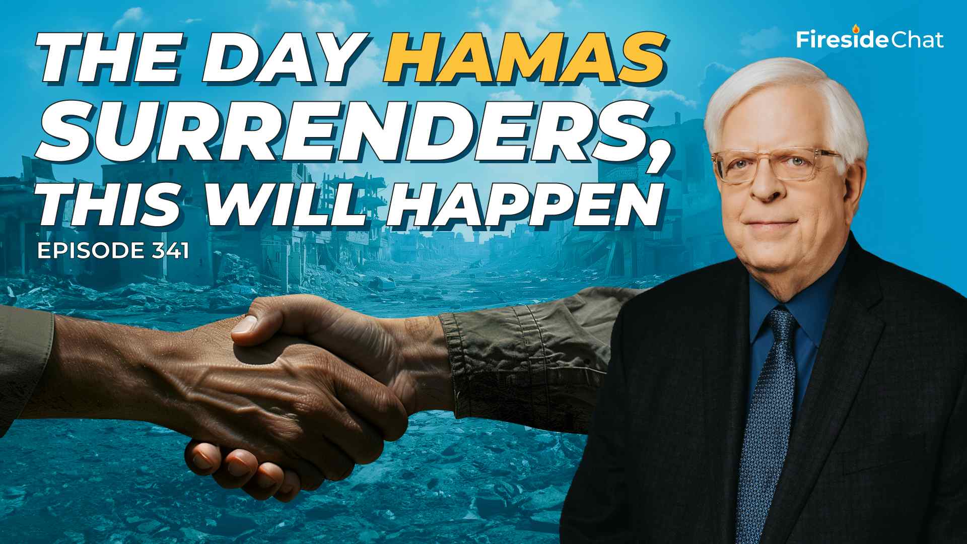 Ep. 341 — The Day Hamas Surrenders, This Will Happen
