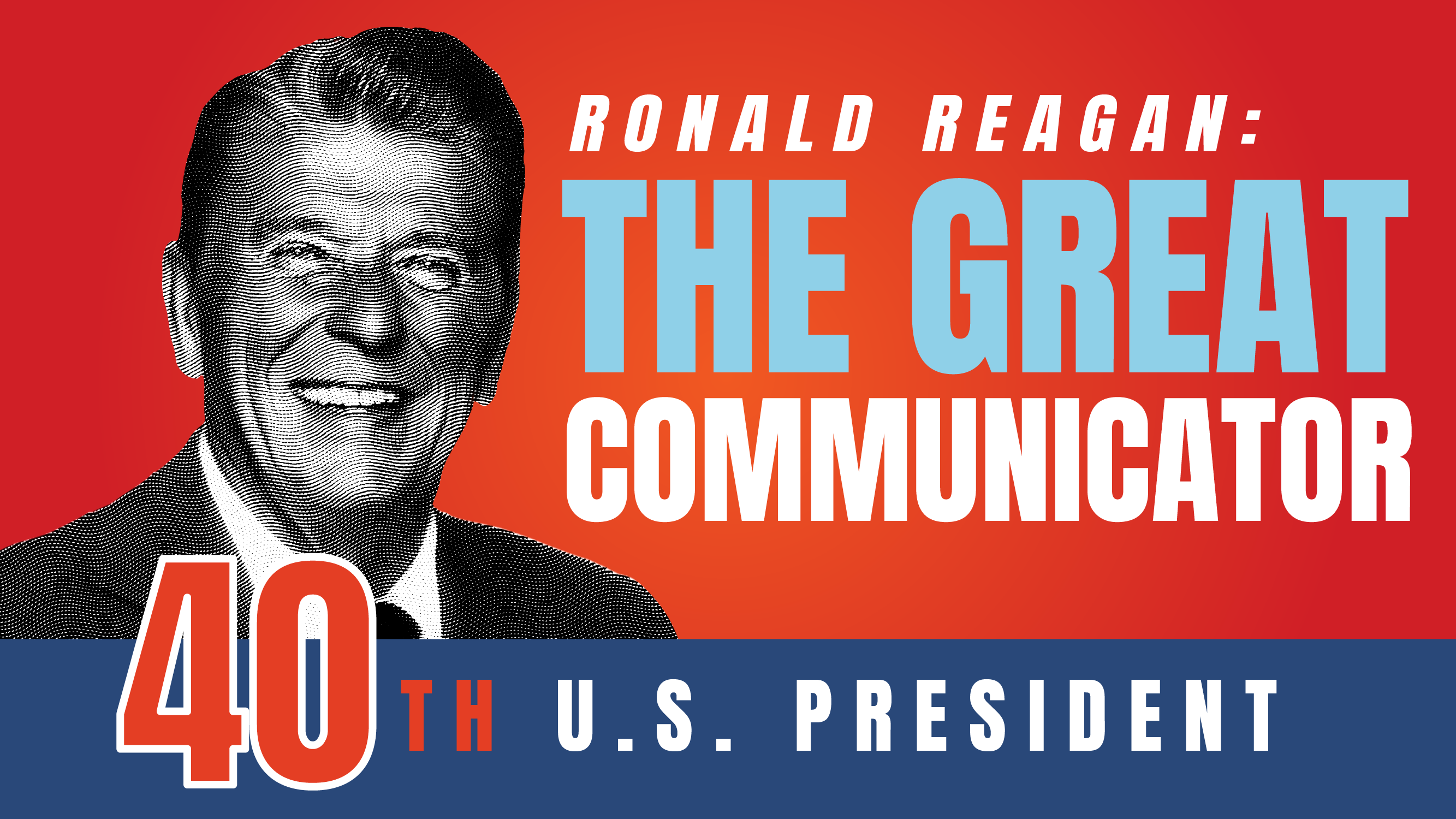 Ronald Reagan: The Great Communicator