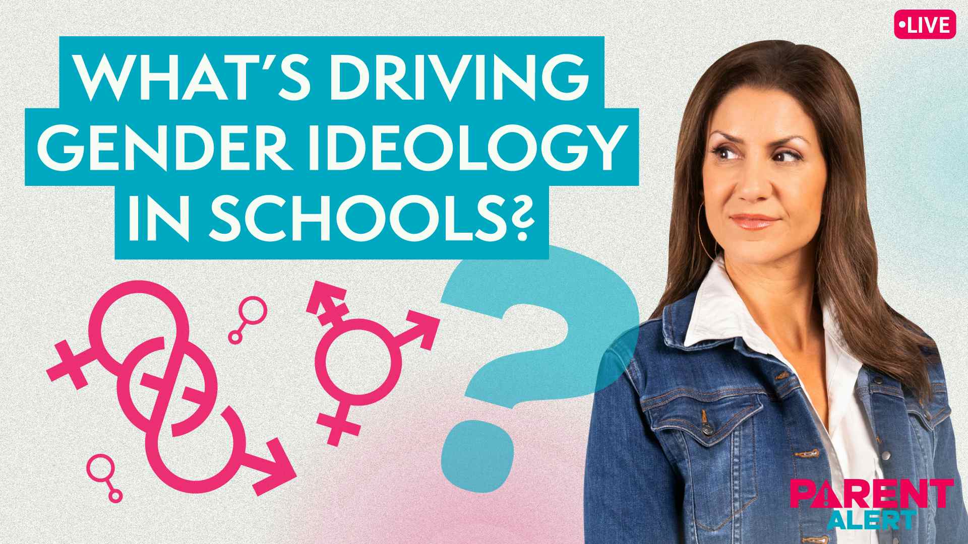 Parent Alert: What’s Driving Gender Ideology in Schools