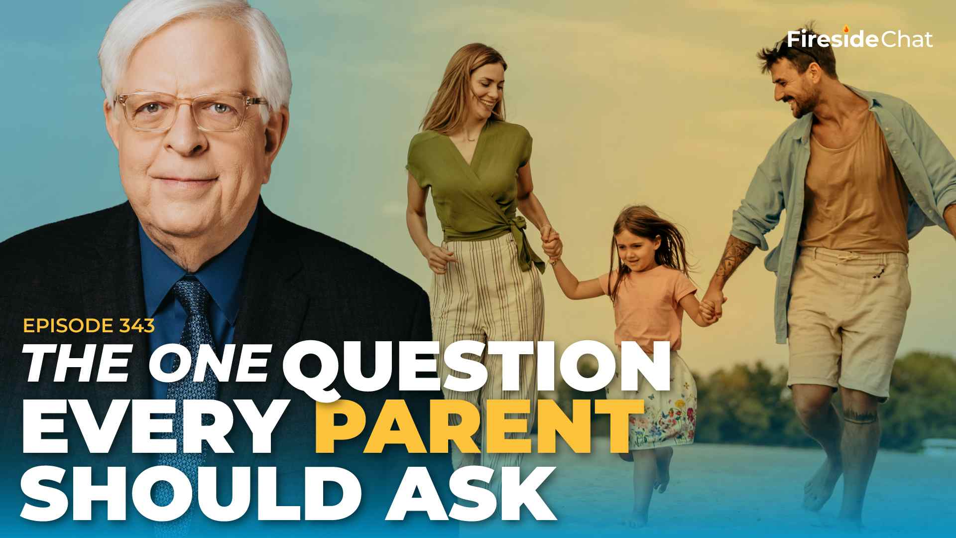 Ep. 343 — The One Question Every Parent Should Ask