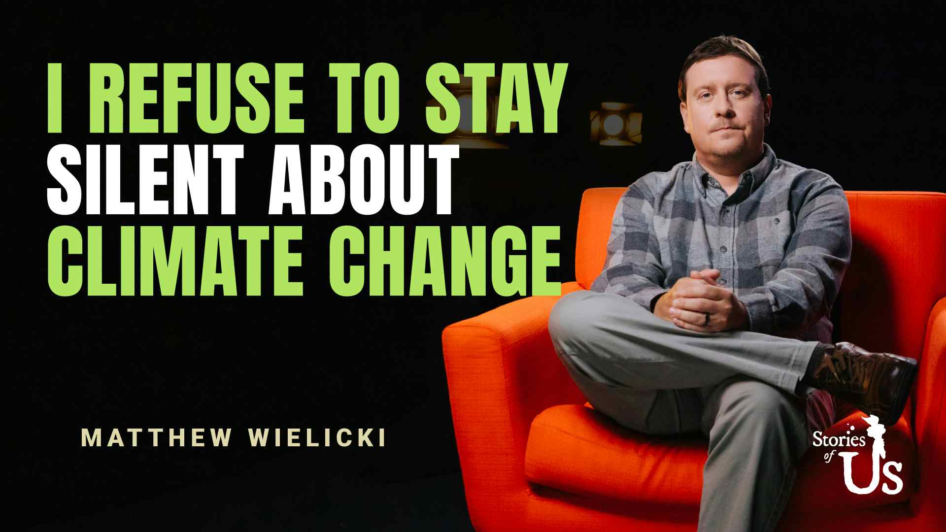 Dr. Matthew Wielicki: I Refuse to Stay Silent about Climate Change