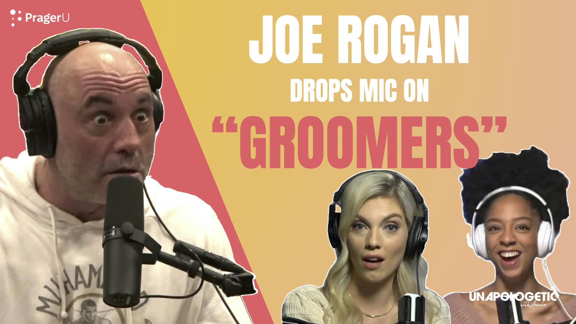 Joe Rogan’s Mic Drop on the “Groomer” Debate: 5/16/2022