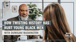 How Twisting History Has Hurt Young Black Men