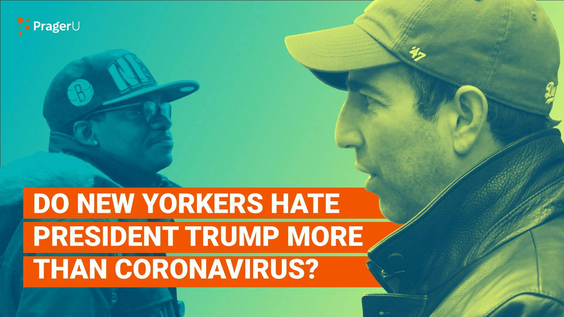Do New Yorkers Hate President Trump More Than Coronavirus?
