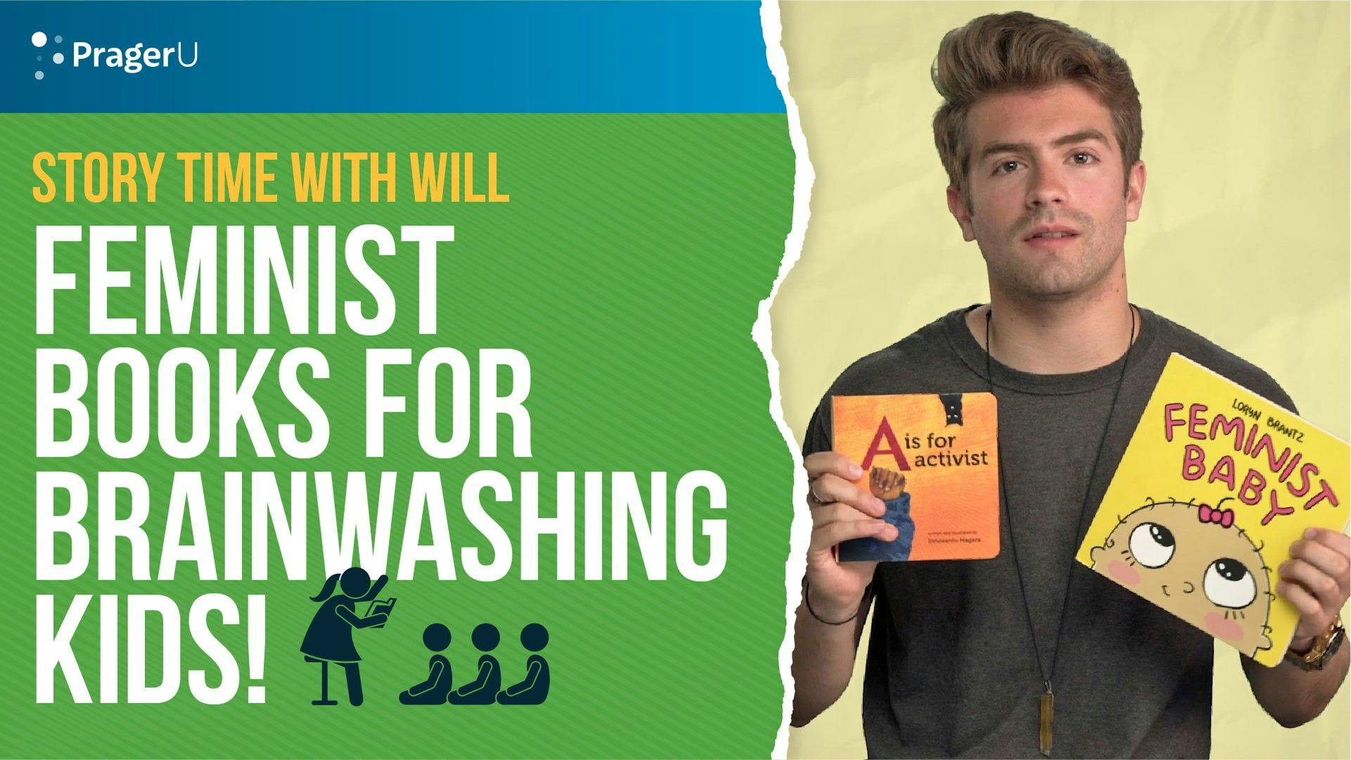 Story Time With Will: Feminist Books for Brainwashing Kids!