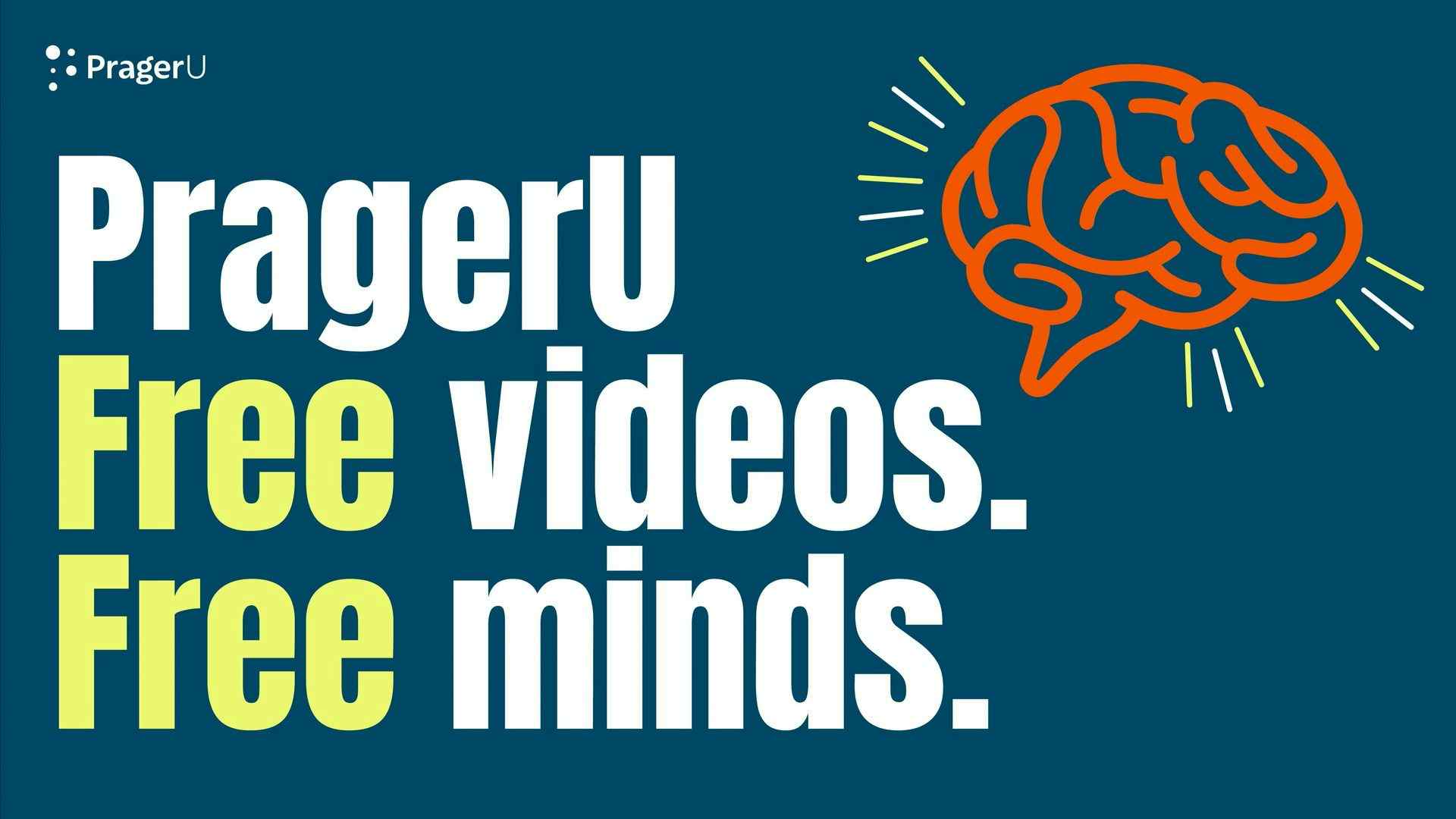 PragerU: Free Videos. Free Minds.