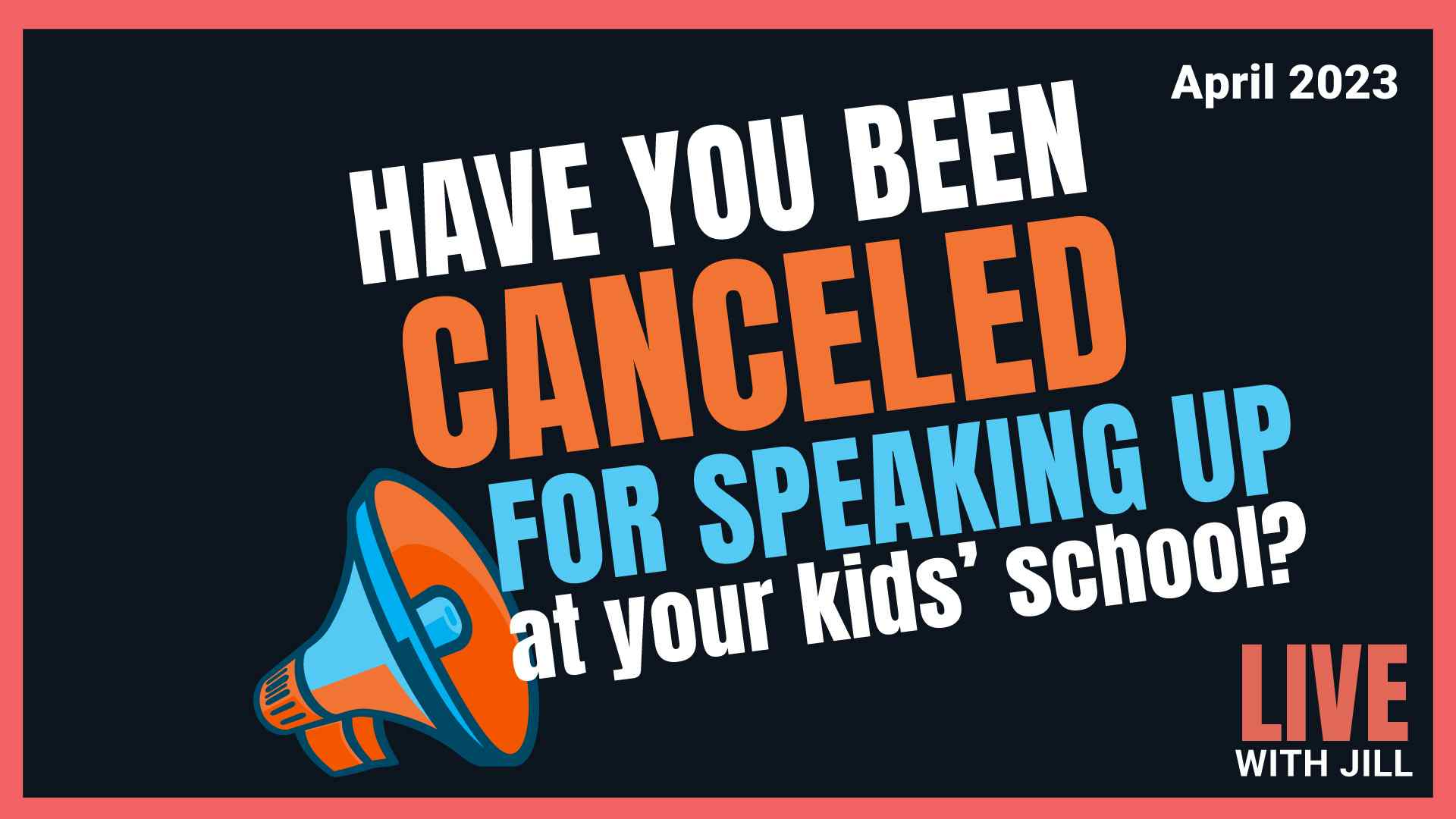 Have You Been Canceled for Speaking up at Your Kids’ School?