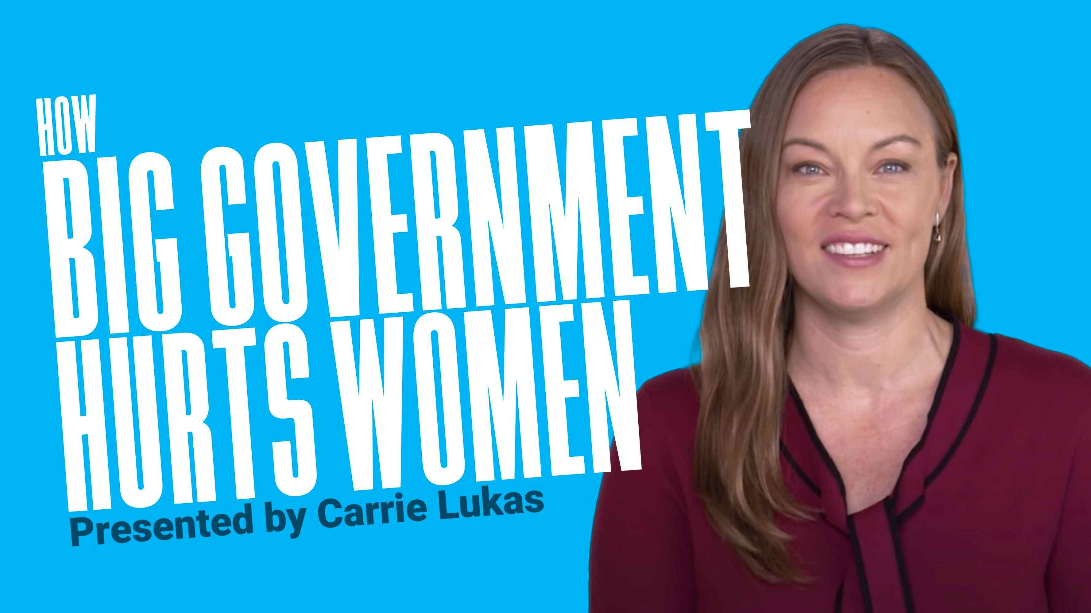 How Big Government Hurts Women