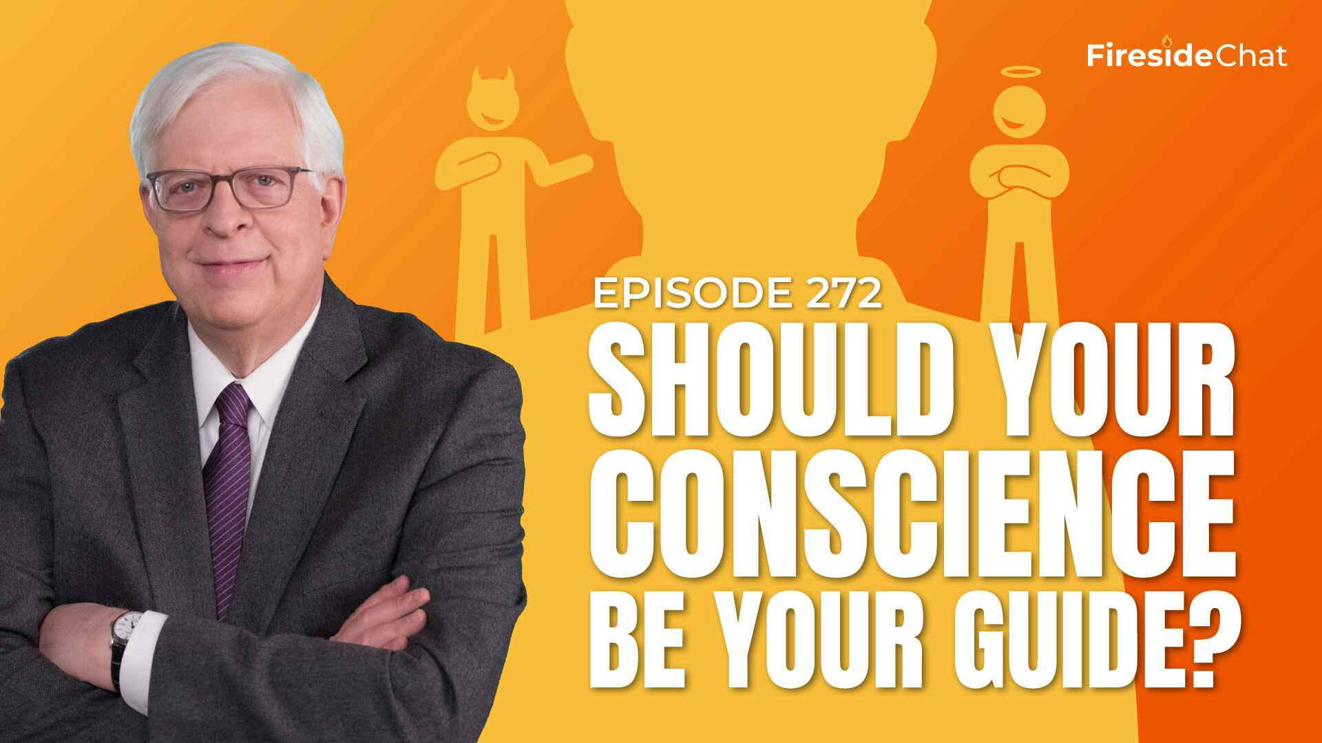 Ep. 272 — Should Your Conscience Be Your Guide?