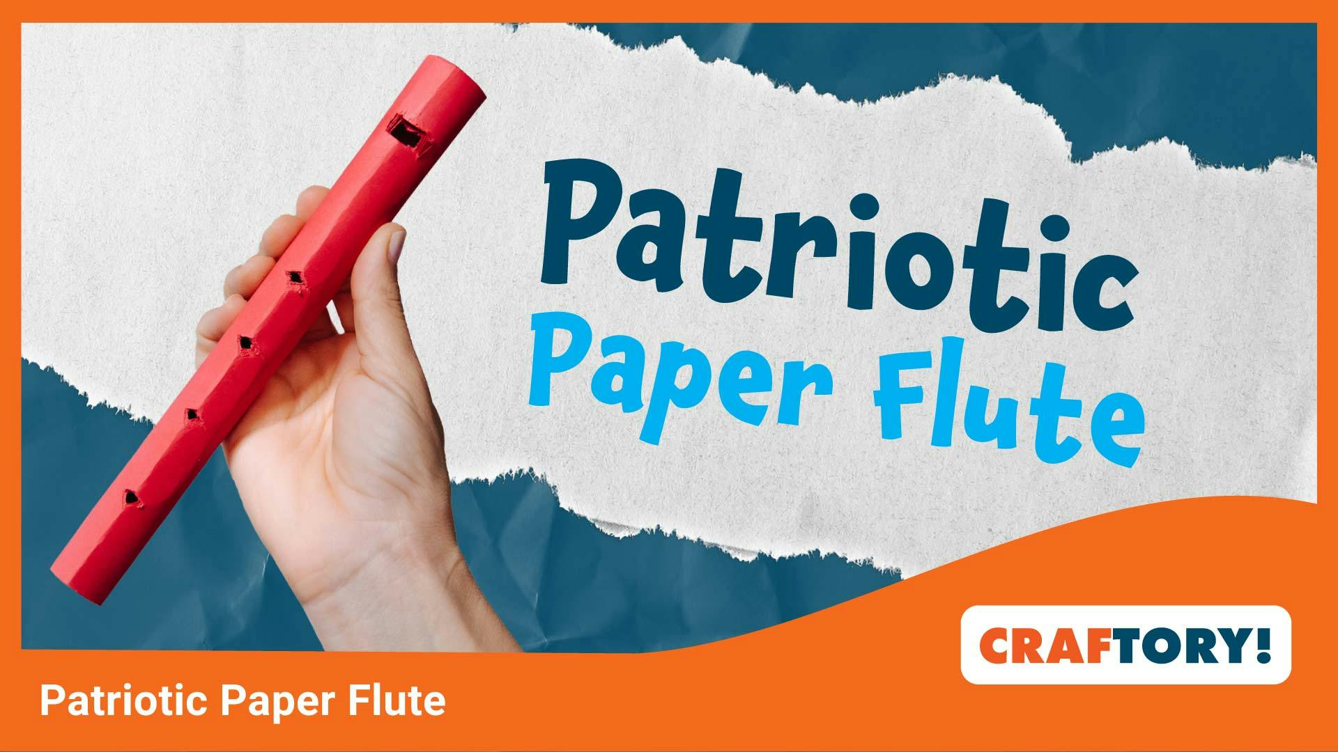 Patriotic Paper Flute