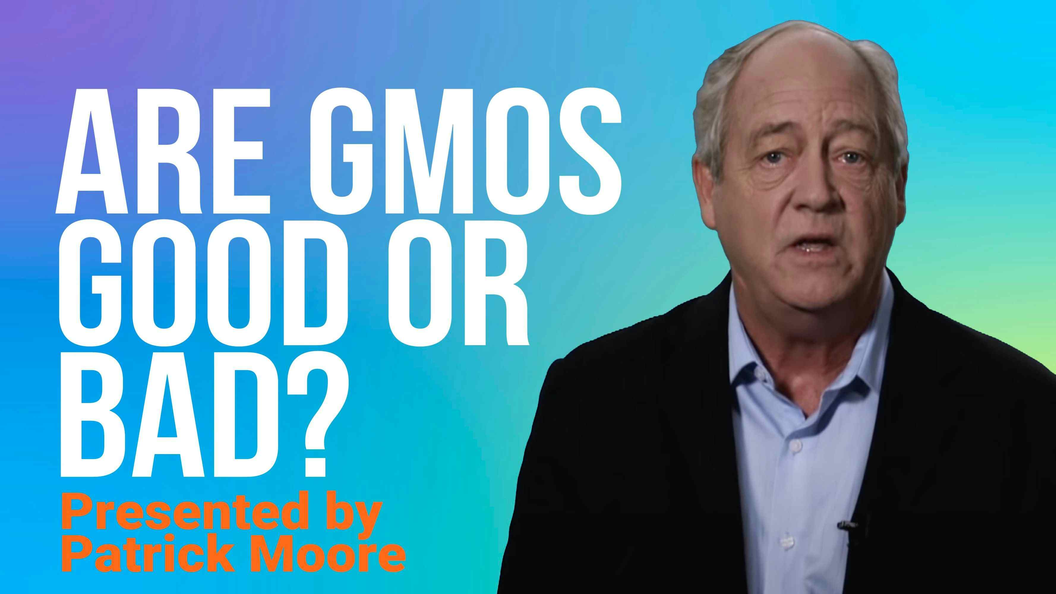 Are GMOs Good or Bad?