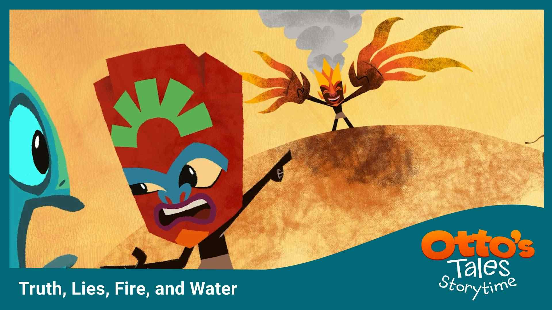 Truth, Lies, Fire, and Water
