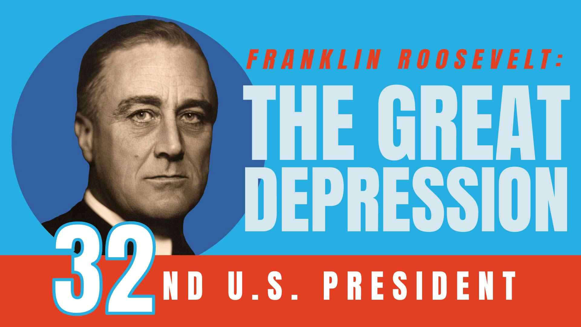 Franklin Roosevelt: The Great Depression