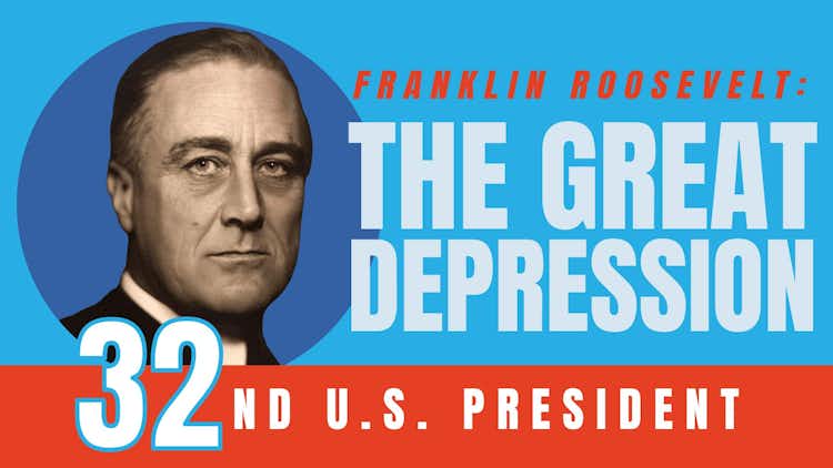 Franklin Roosevelt: The Great Depression