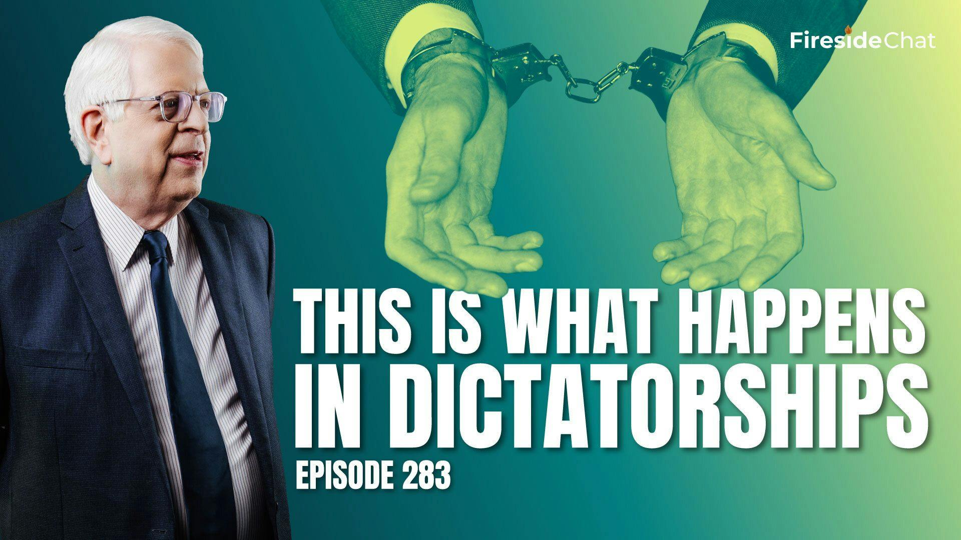 Ep. 283 — This Is What Happens in Dictatorships