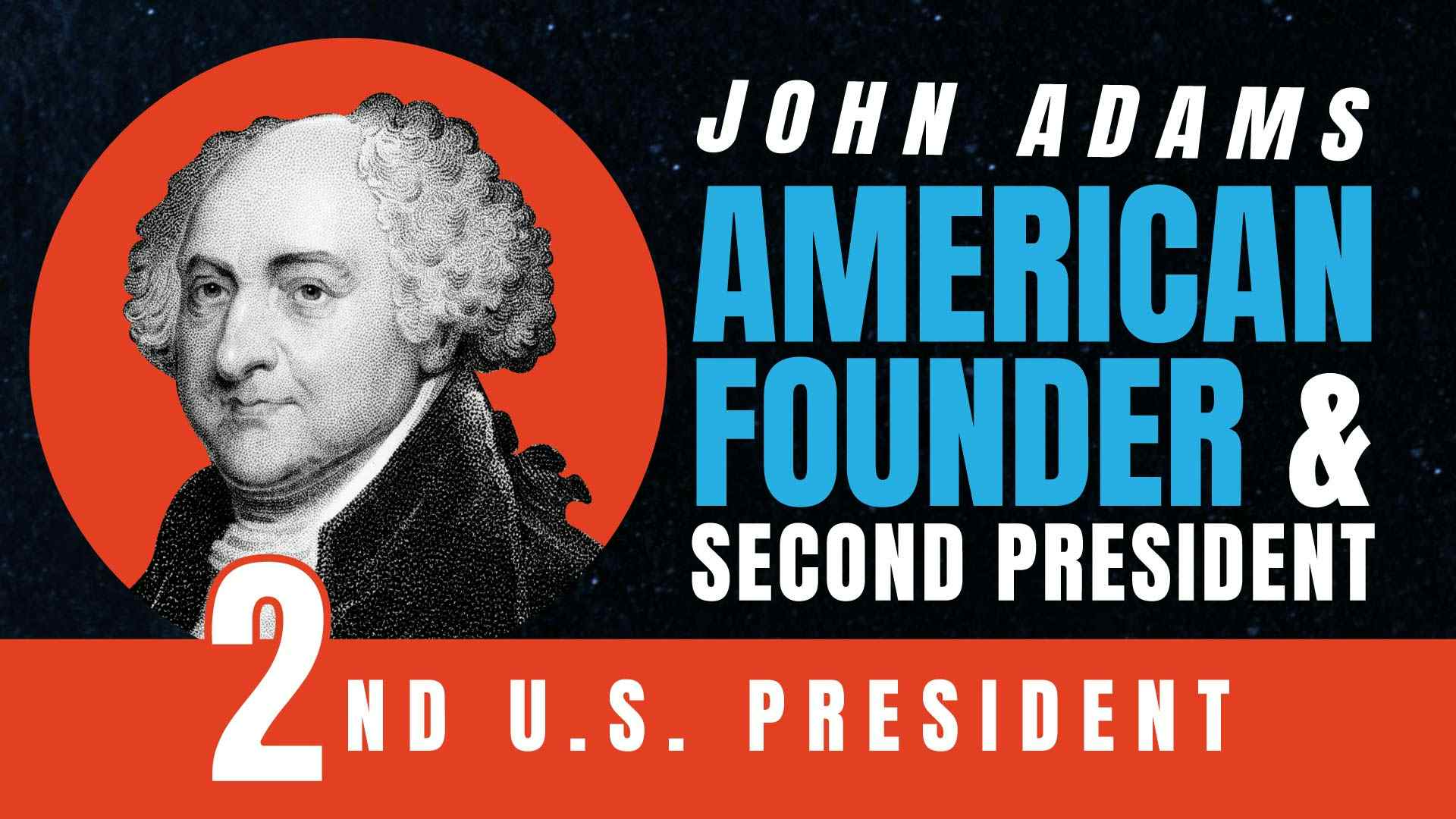 John Adams: American Founder and Second President