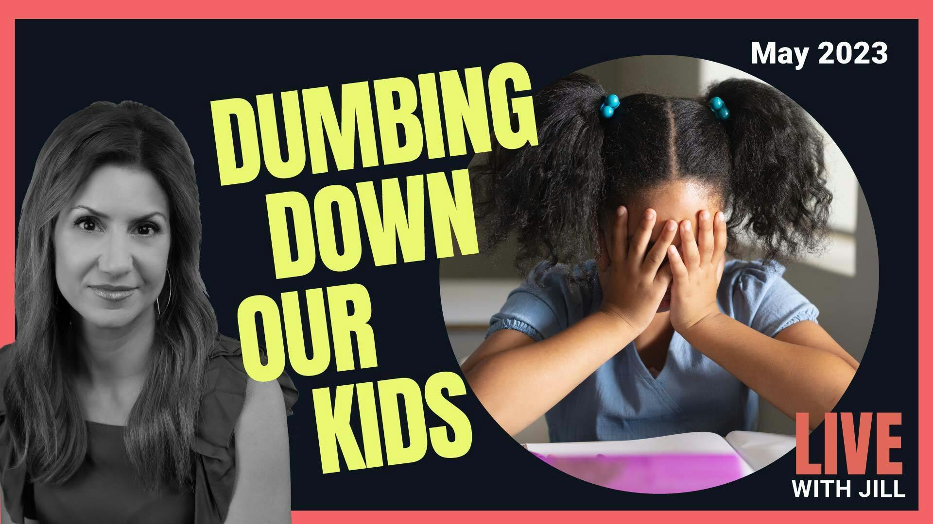 Dumbing Down Our Kids