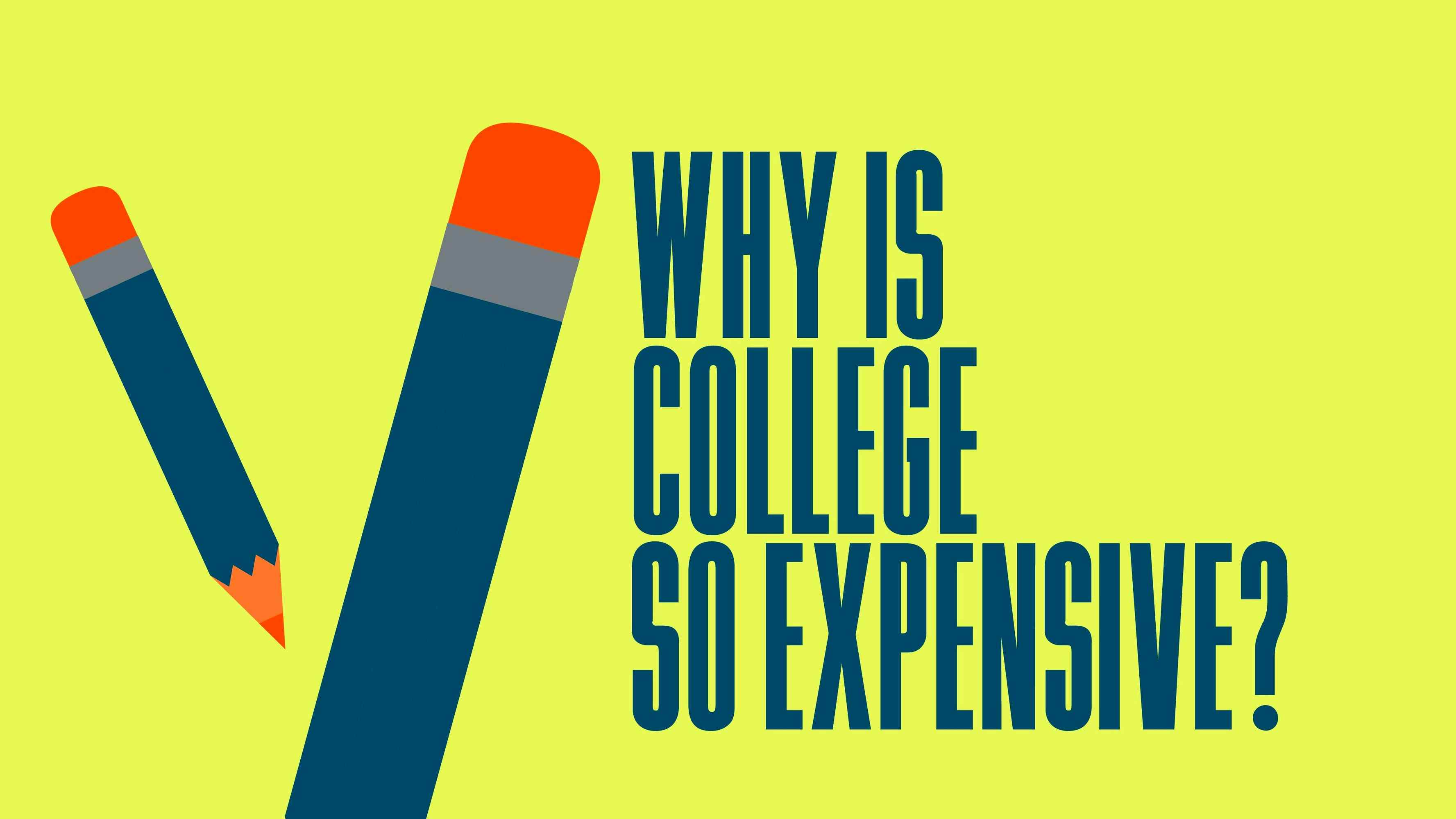 Why is College So Expensive?