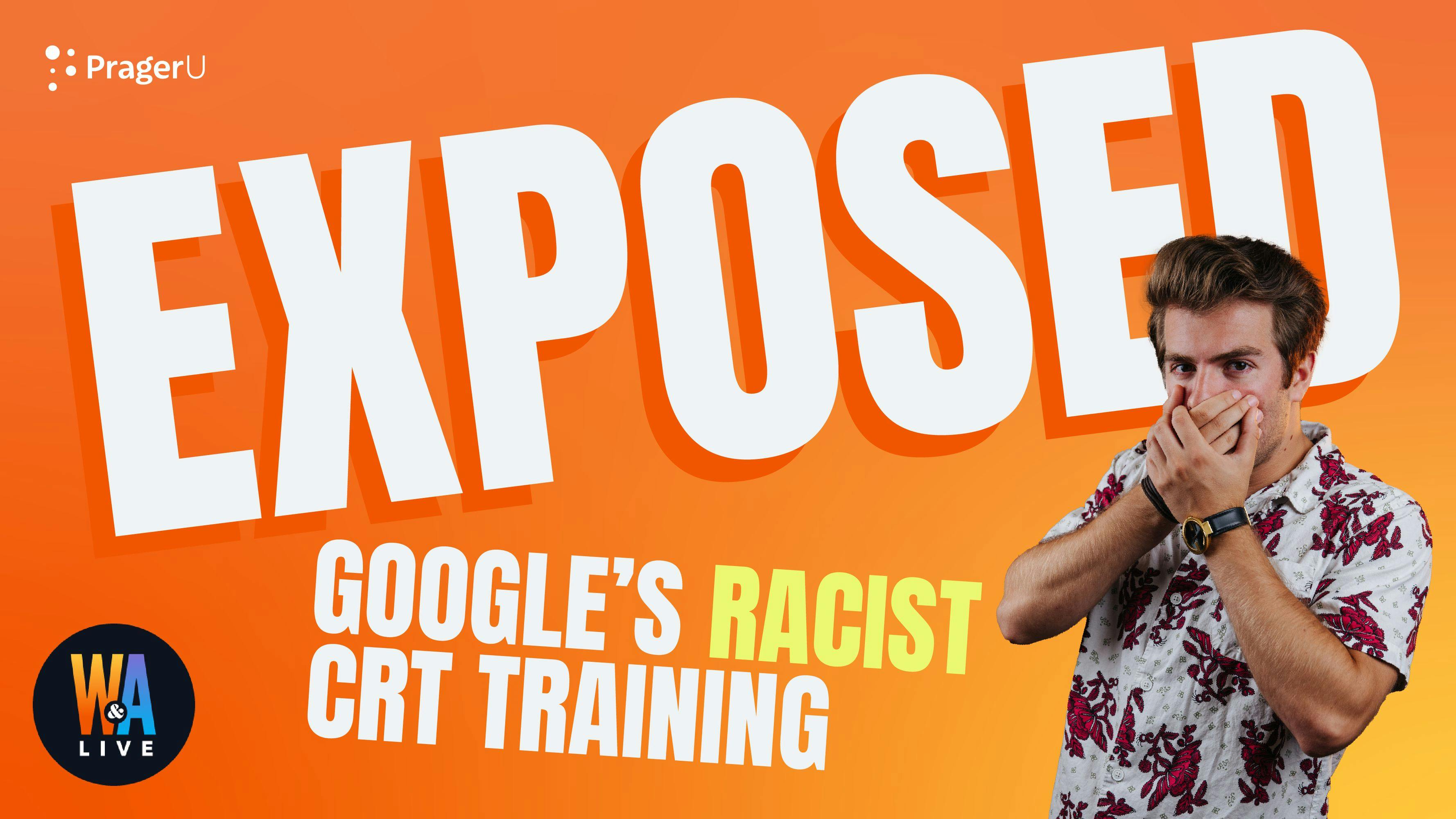 Exposed: Google’s Racist CRT Training!: 9/9/2021