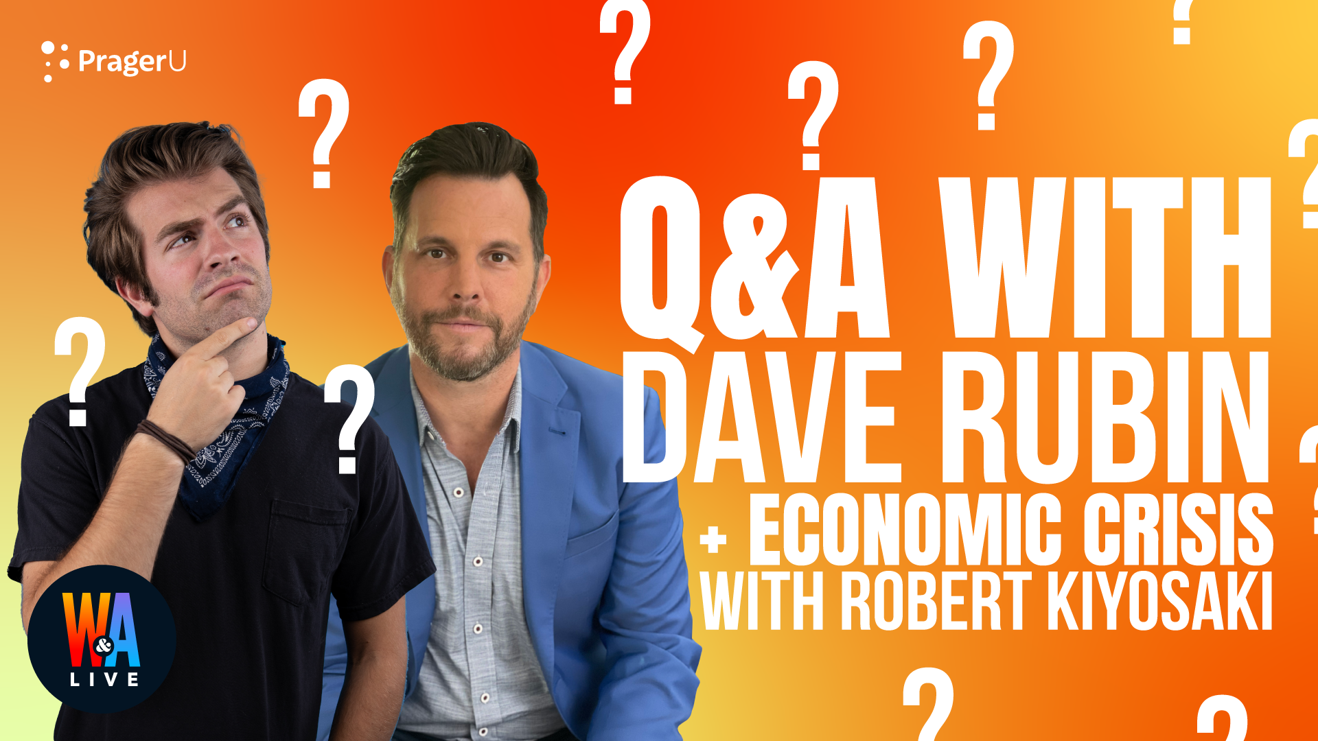 Q&A w/ Dave Rubin + Economic Crisis w/ Robert Kiyosaki: 3/7/2022