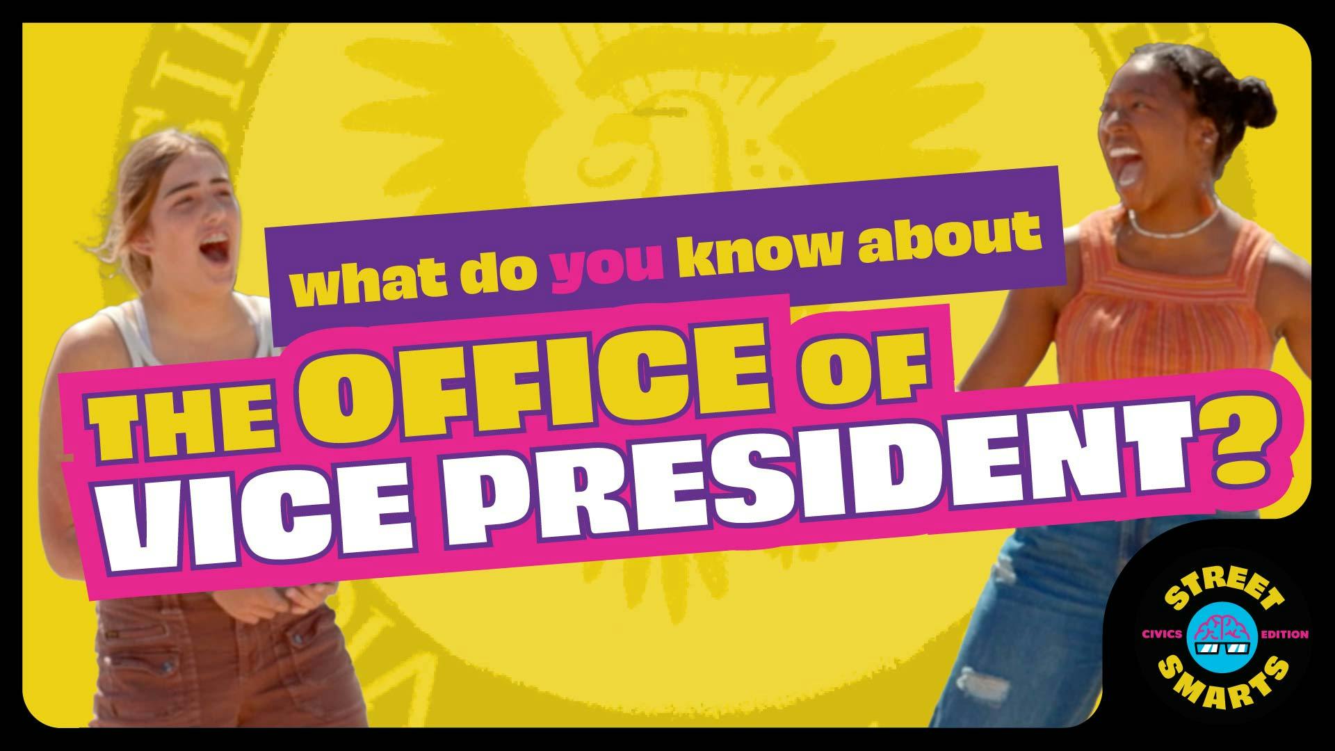 Street Smarts: The Office of Vice President