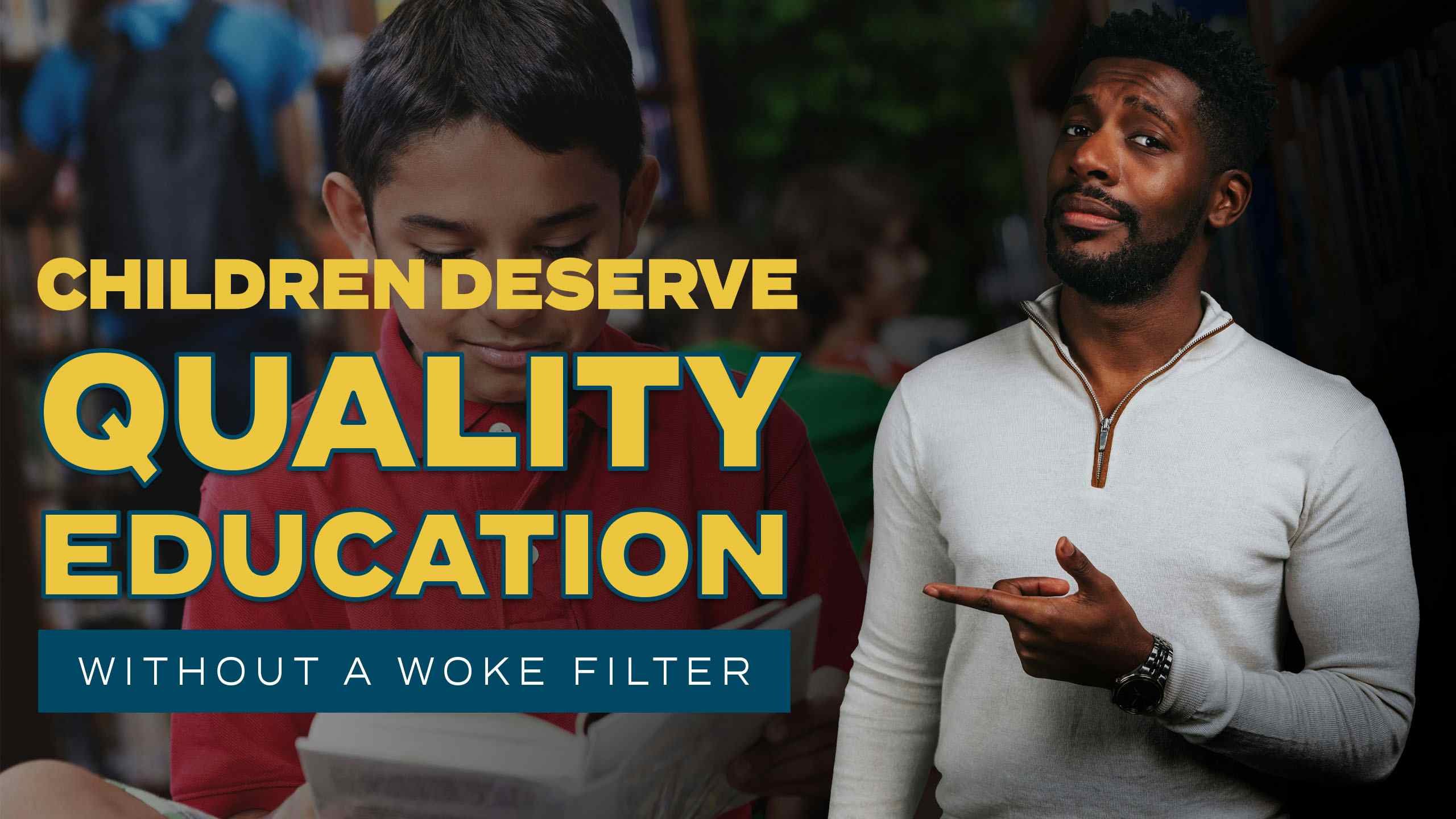 Children Deserve Quality Education without a Woke Filter