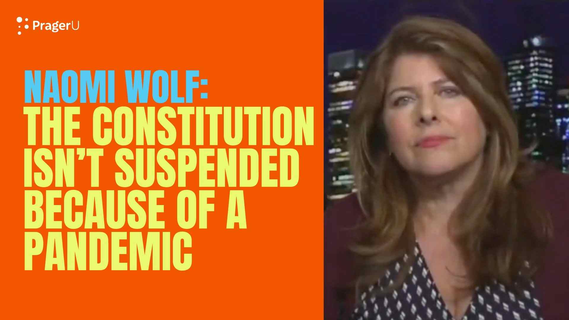 Naomi Wolf: The Constitution Isn't Suspended Because of a Pandemic