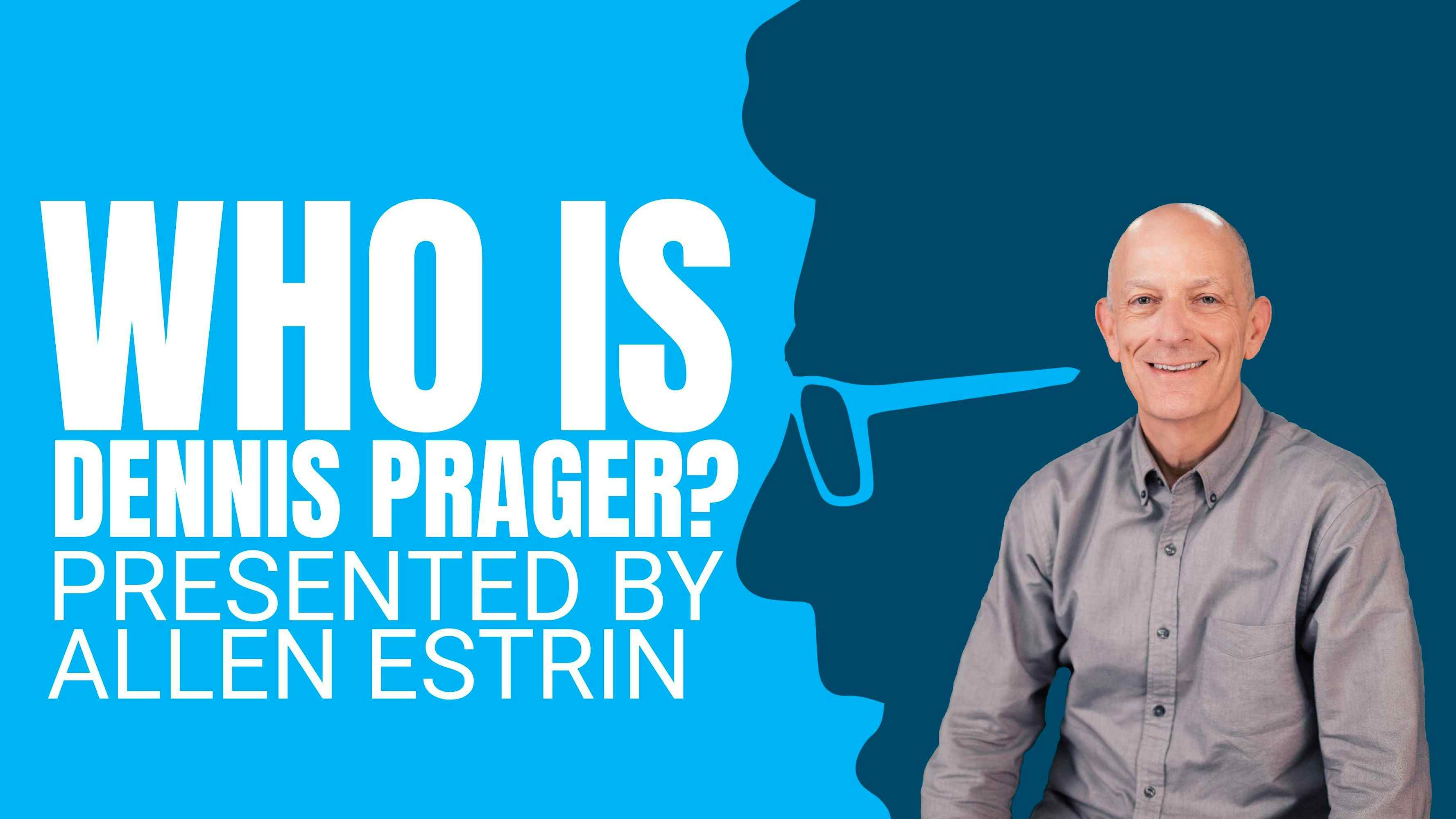 Who Is Dennis Prager?