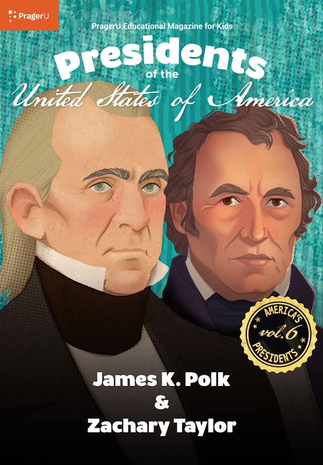 U.S. Presidents Volume 6: James K. Polk & Zachary Taylor