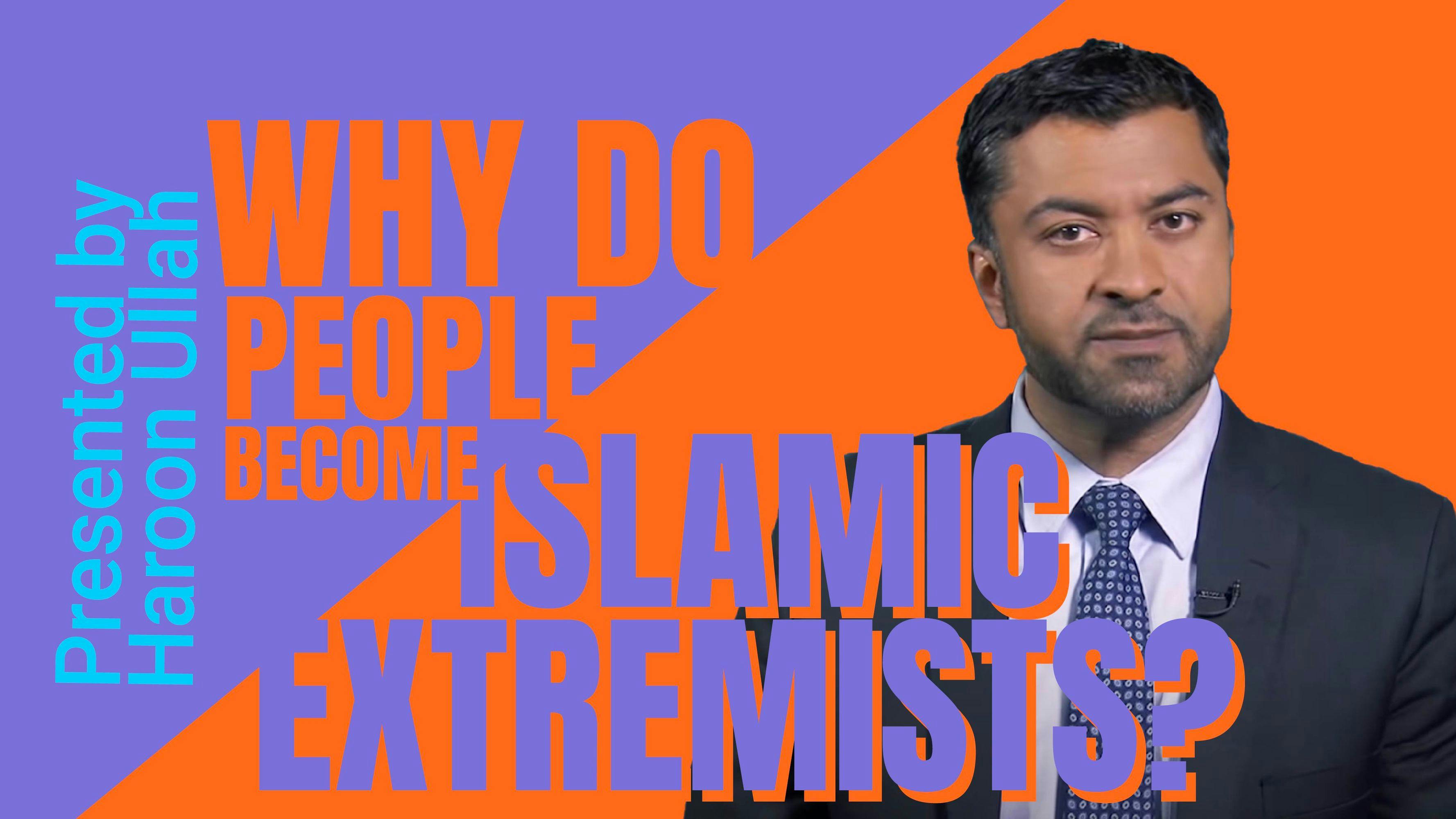 Why Do People Become Islamic Extremists?
