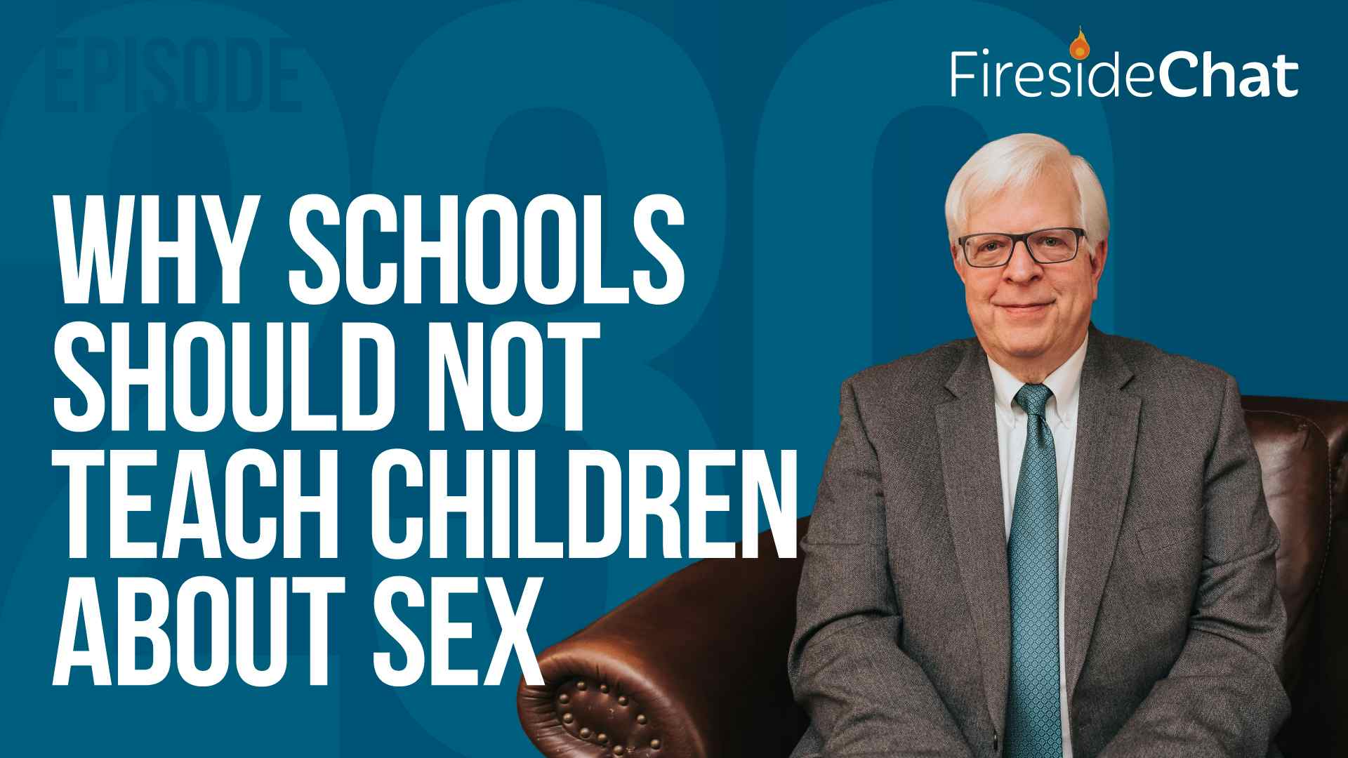 Ep. 230 — Why Schools Should Not Teach Children about Sex
