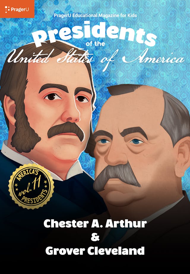 U.S. Presidents Volume 11: Chester A. Arthur & Grover Cleveland