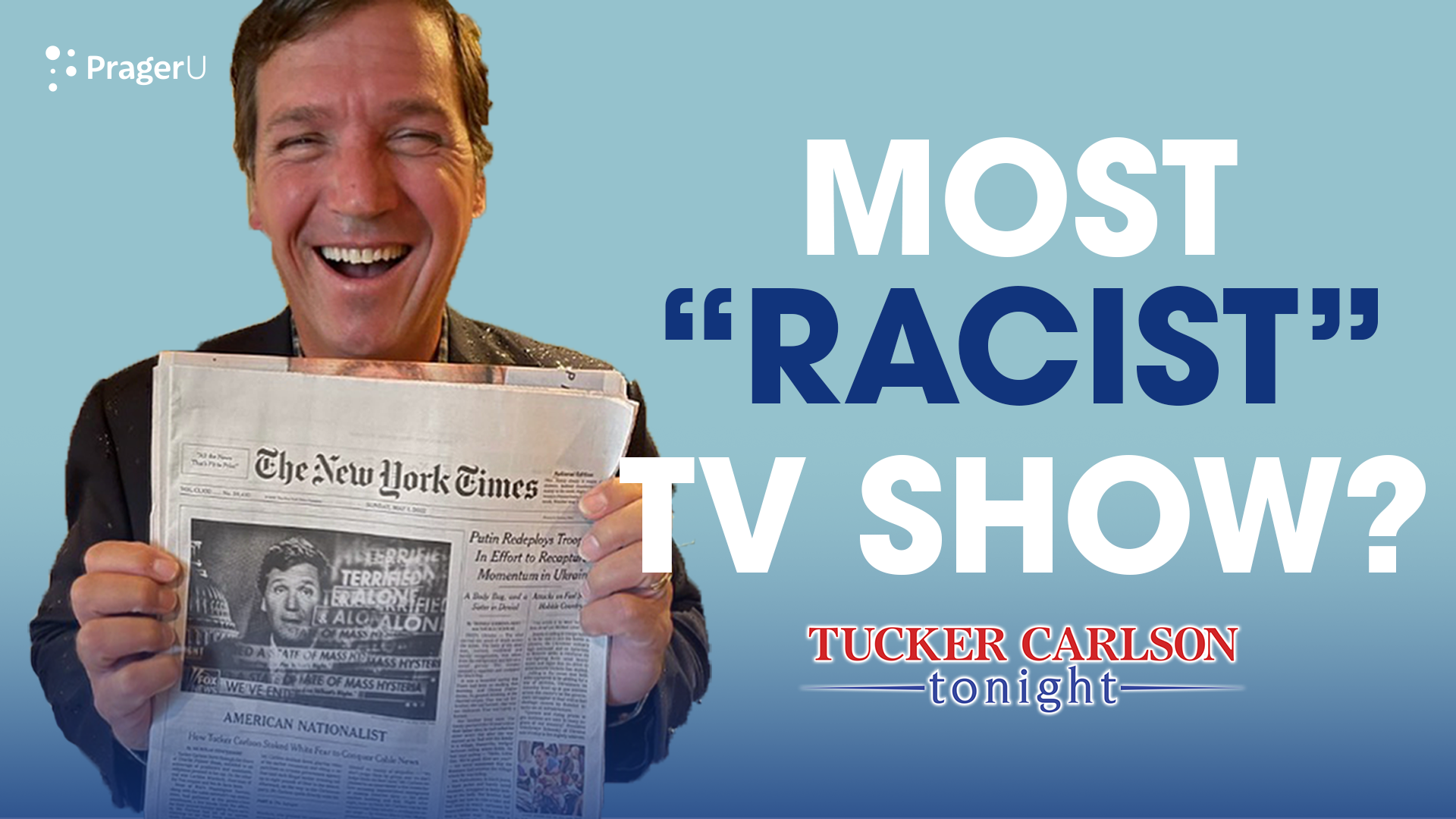 NYT: Tucker Carlson Tonight Is “Most Racist Show” in History: 5/2/2022