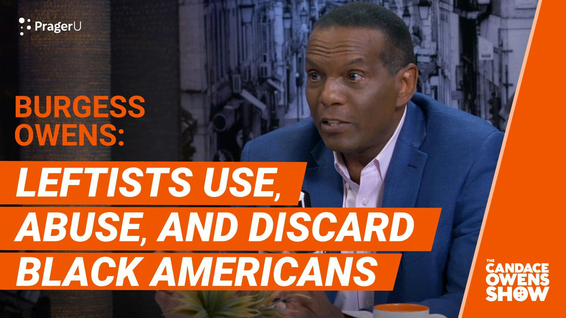 Leftists Use, Abuse, and Discard Black Americans