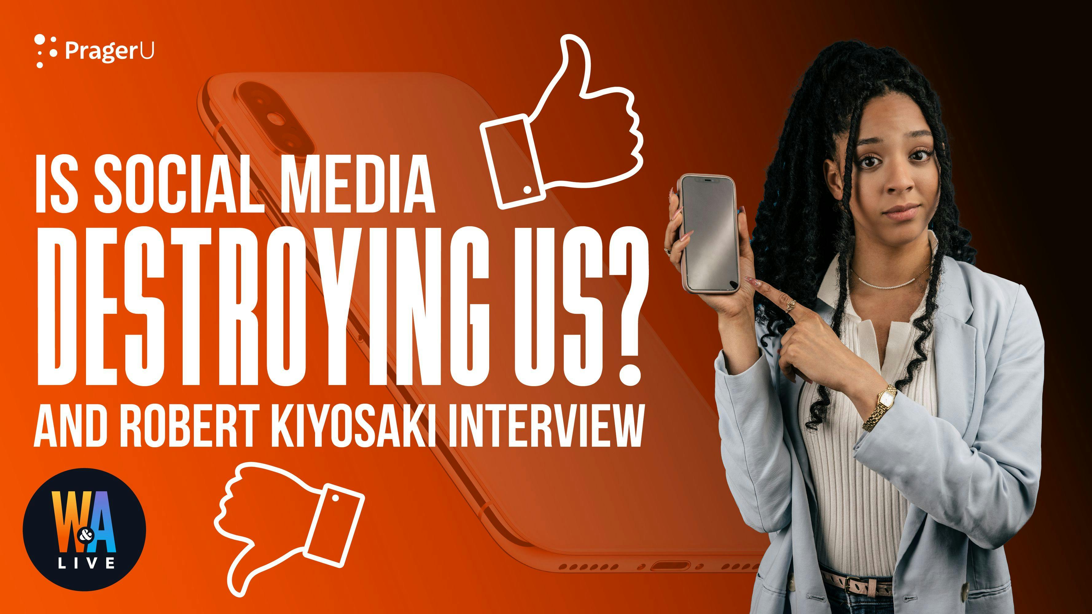 Is Social Media Destroying Us? And Robert Kiyosaki Interview: 10/20/2021