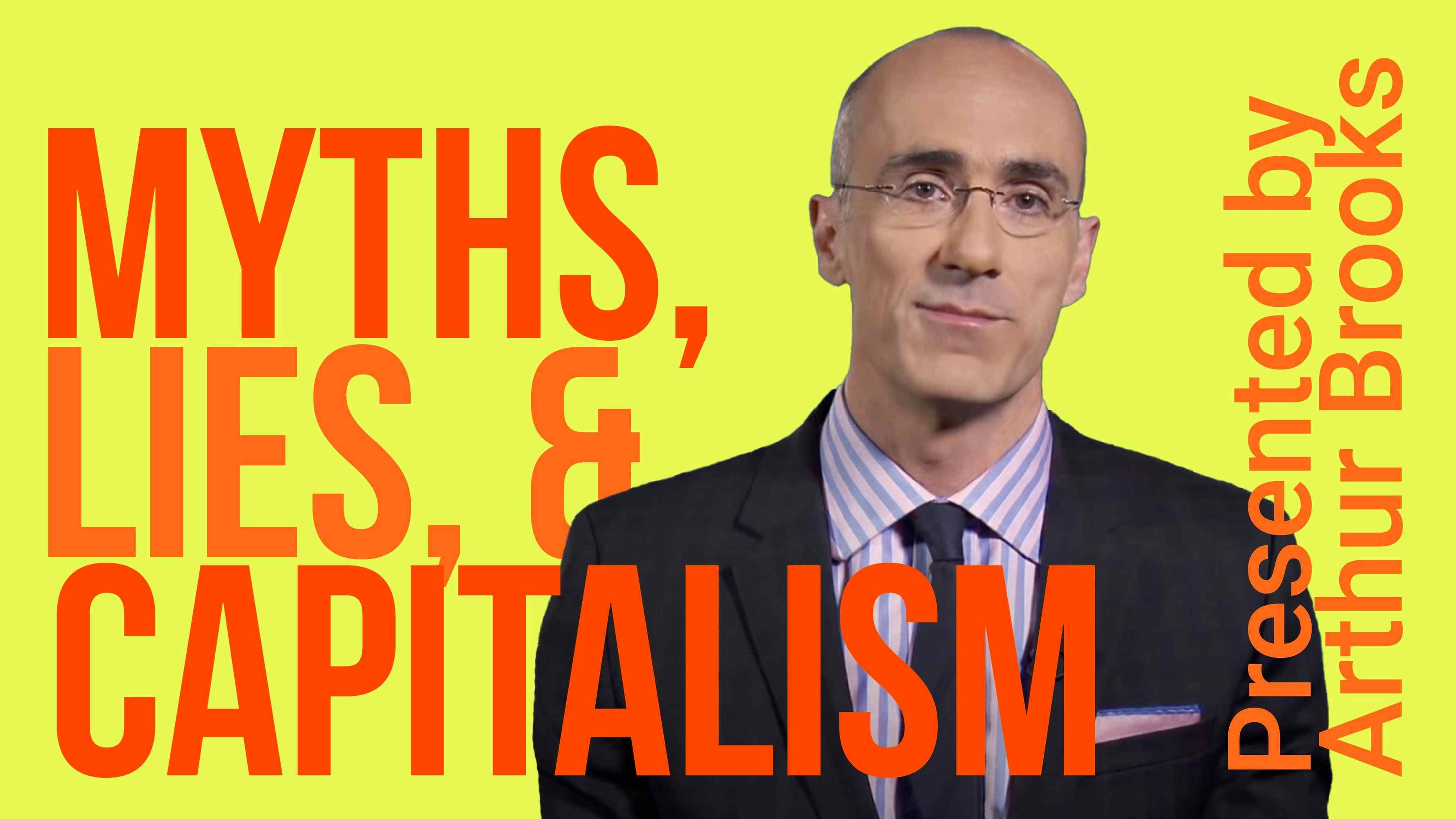 Myths, Lies, and Capitalism