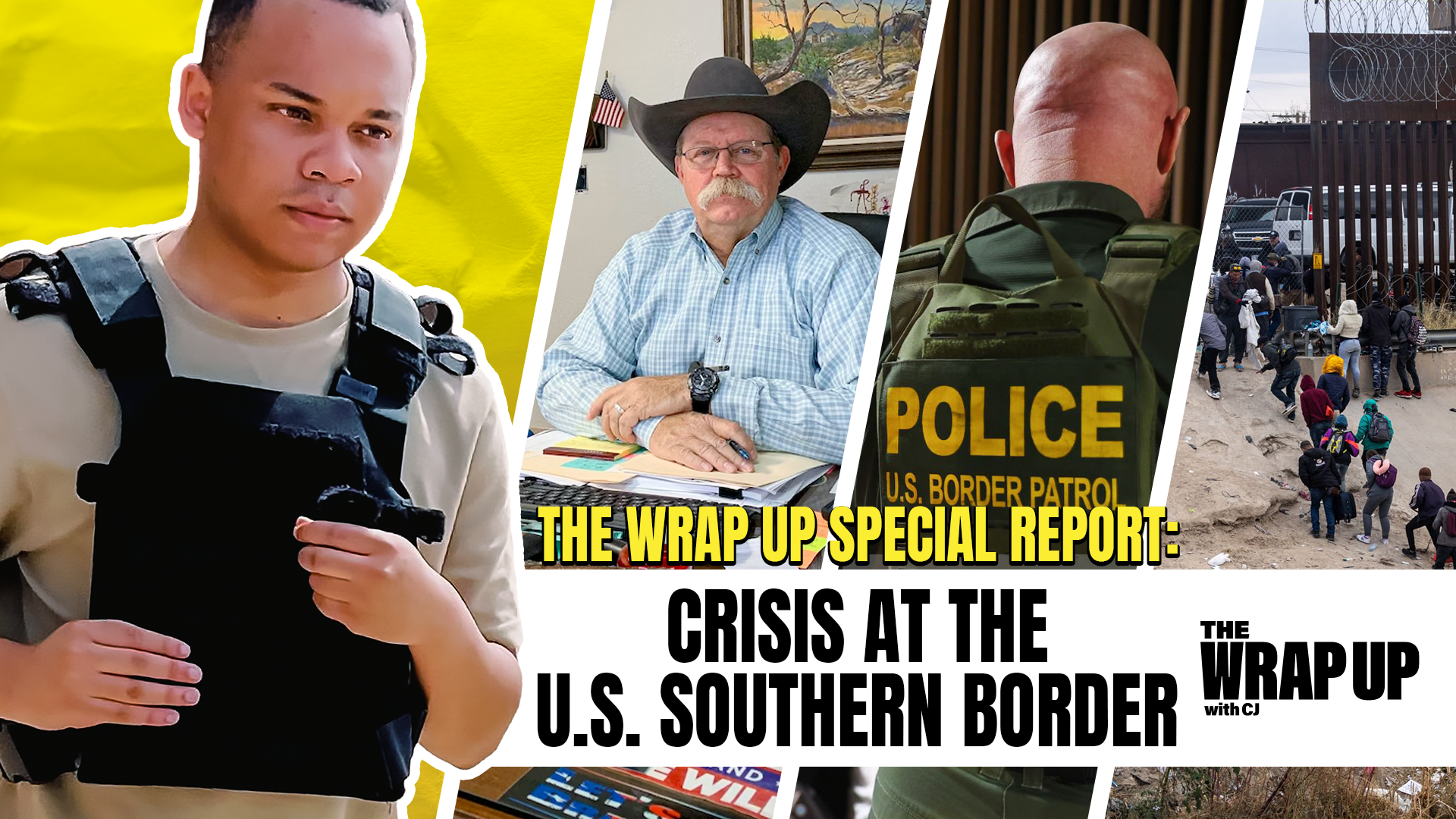 The Wrap Up Special Report: Crisis at the U.S. Southern Border