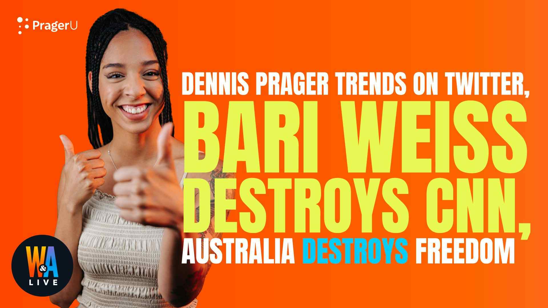 Dennis Prager Trends on Twitter, Bari Weiss Destroys CNN, & Australia Destroys Freedom: 10/18/2021