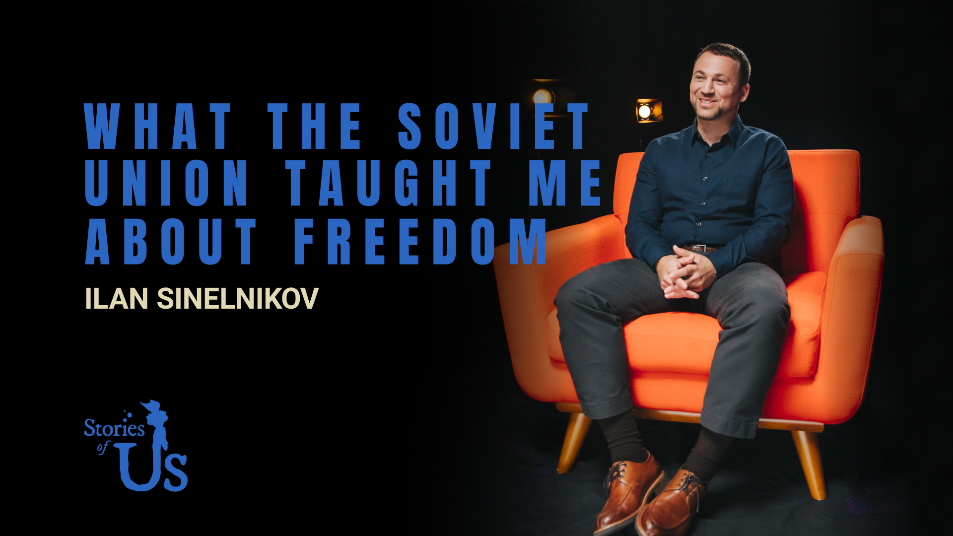 Ilan Sinelnikov: What the Soviet Union Taught Me about Freedom
