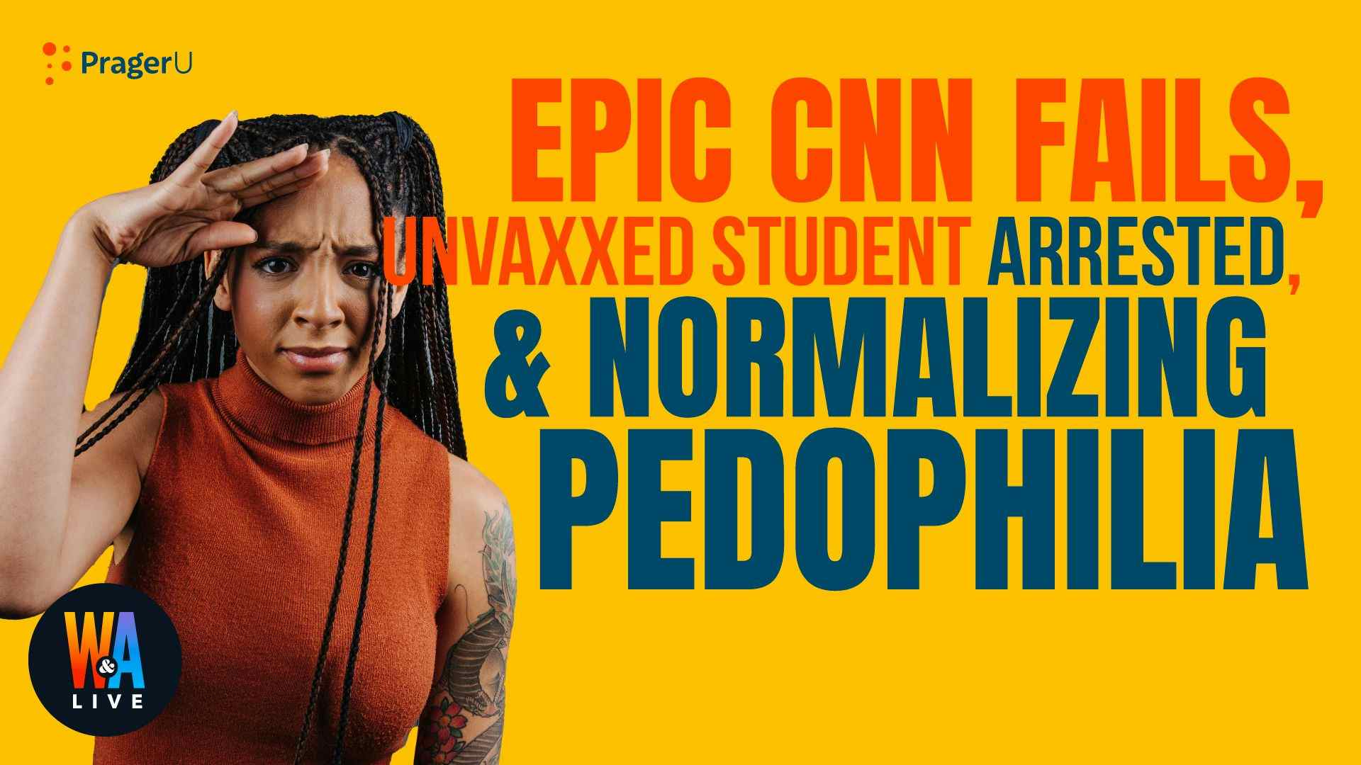 Epic CNN Fails, Unvaxxed Student Arrested, & Normalizing Pedophilia?: 11/12/2021