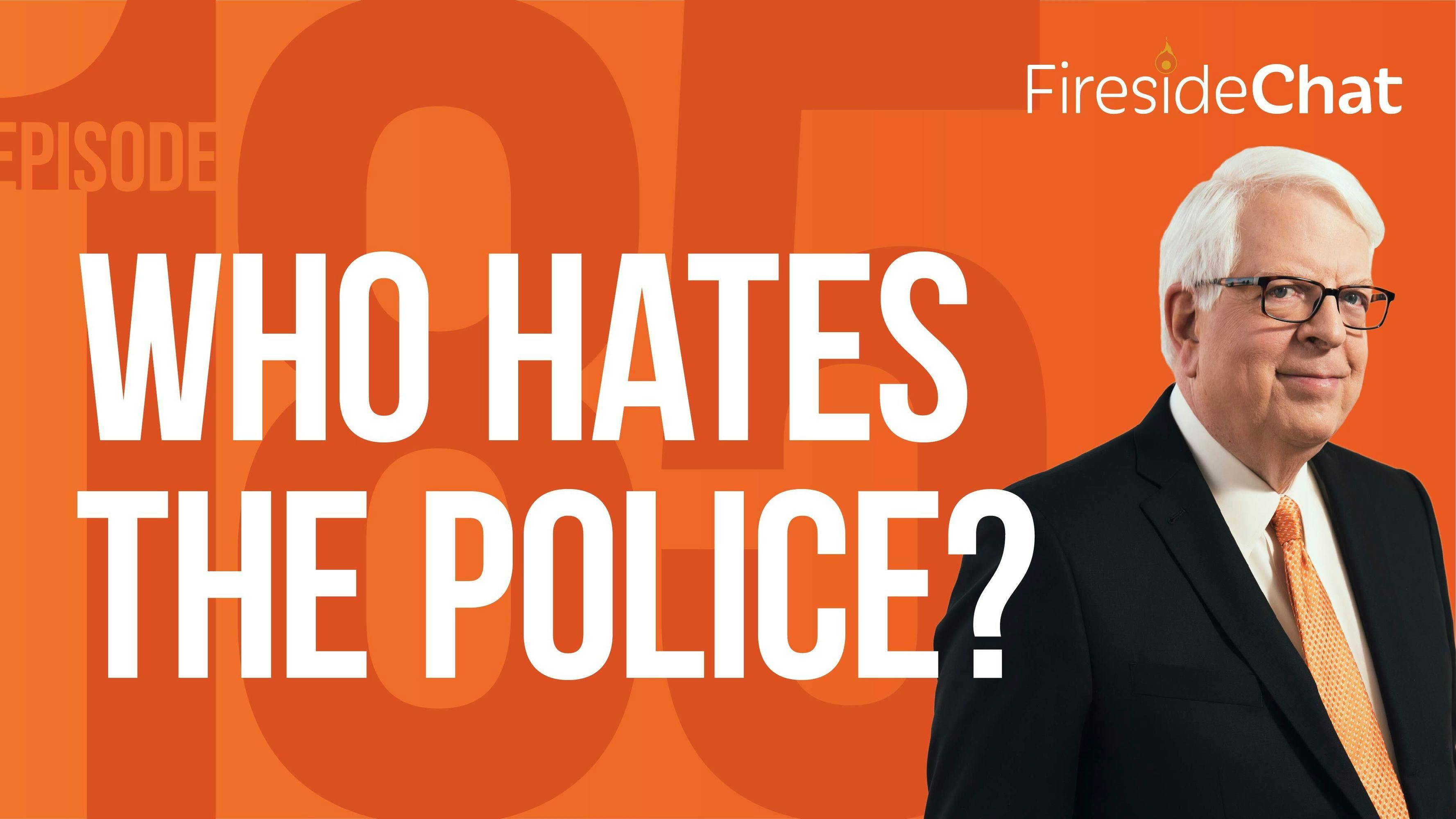 Ep. 185 — Who Hates the Police?