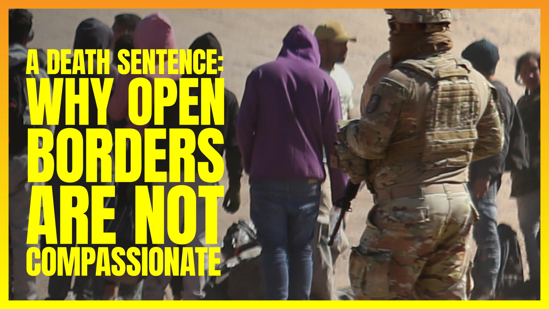 A Death Sentence: Why Open Borders Are Not Compassionate