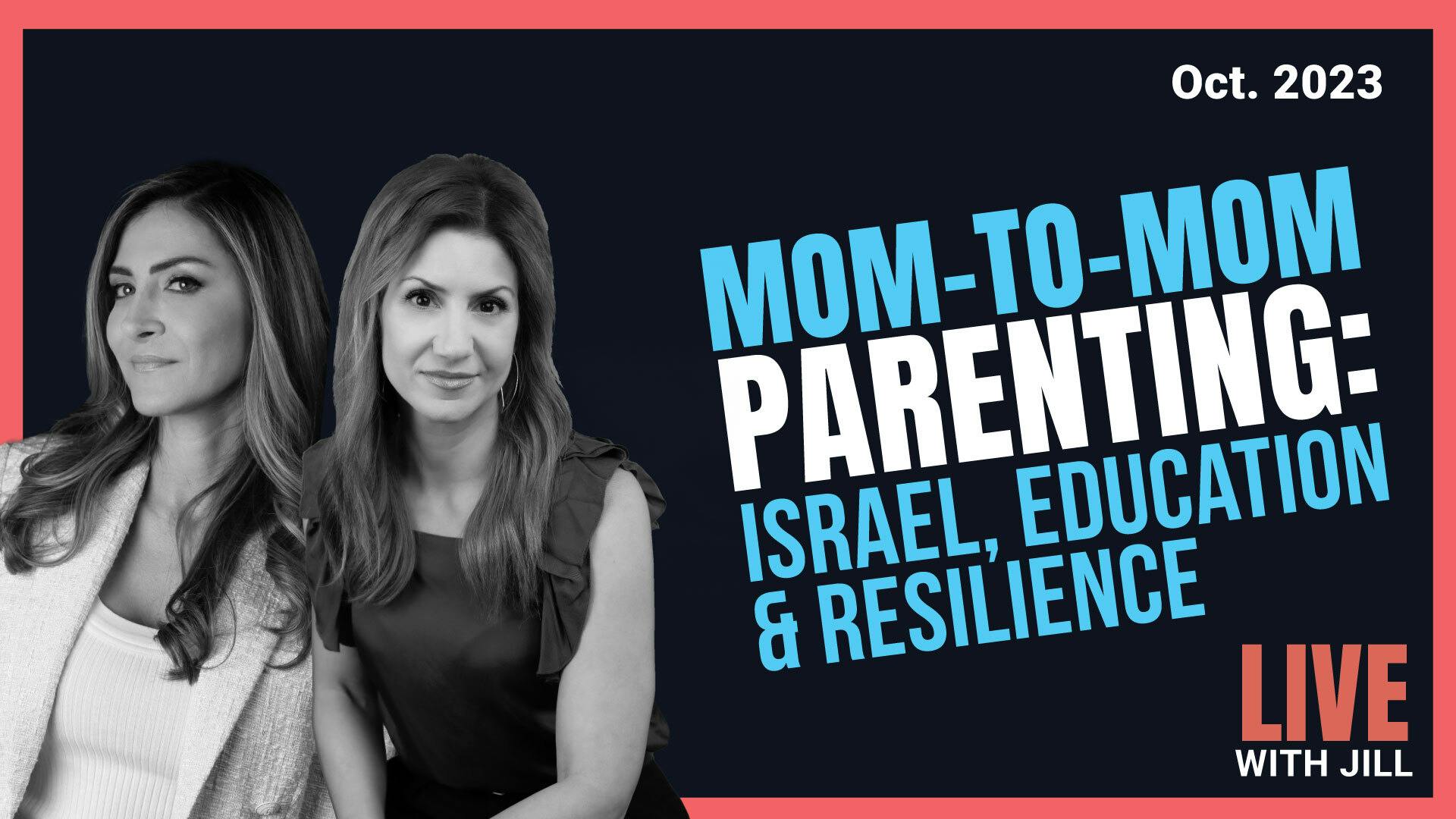Mom-to-Mom Parenting: Israel, Education, and Resilience