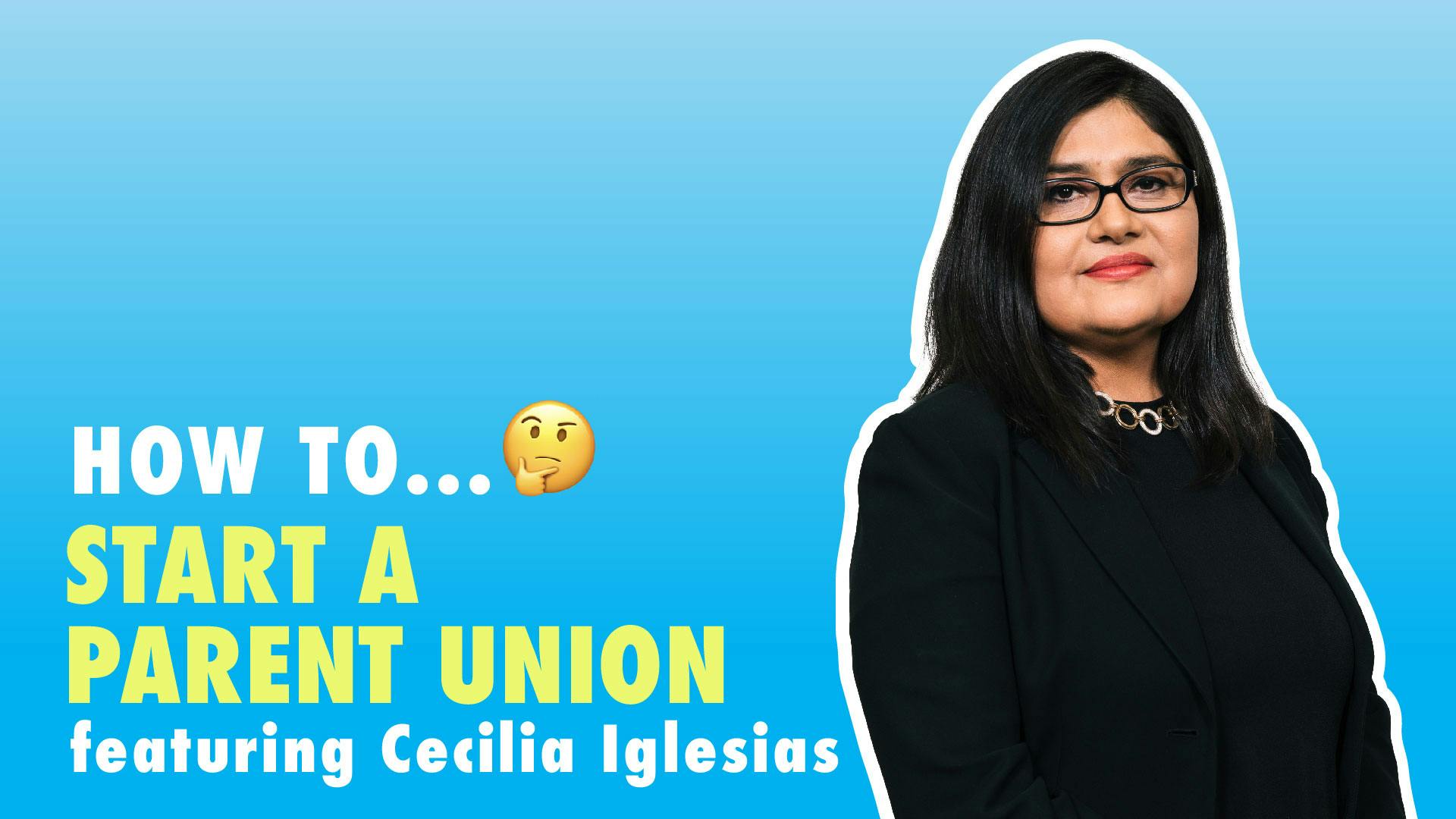 How To Start a Parent Union with Cecilia Iglesias