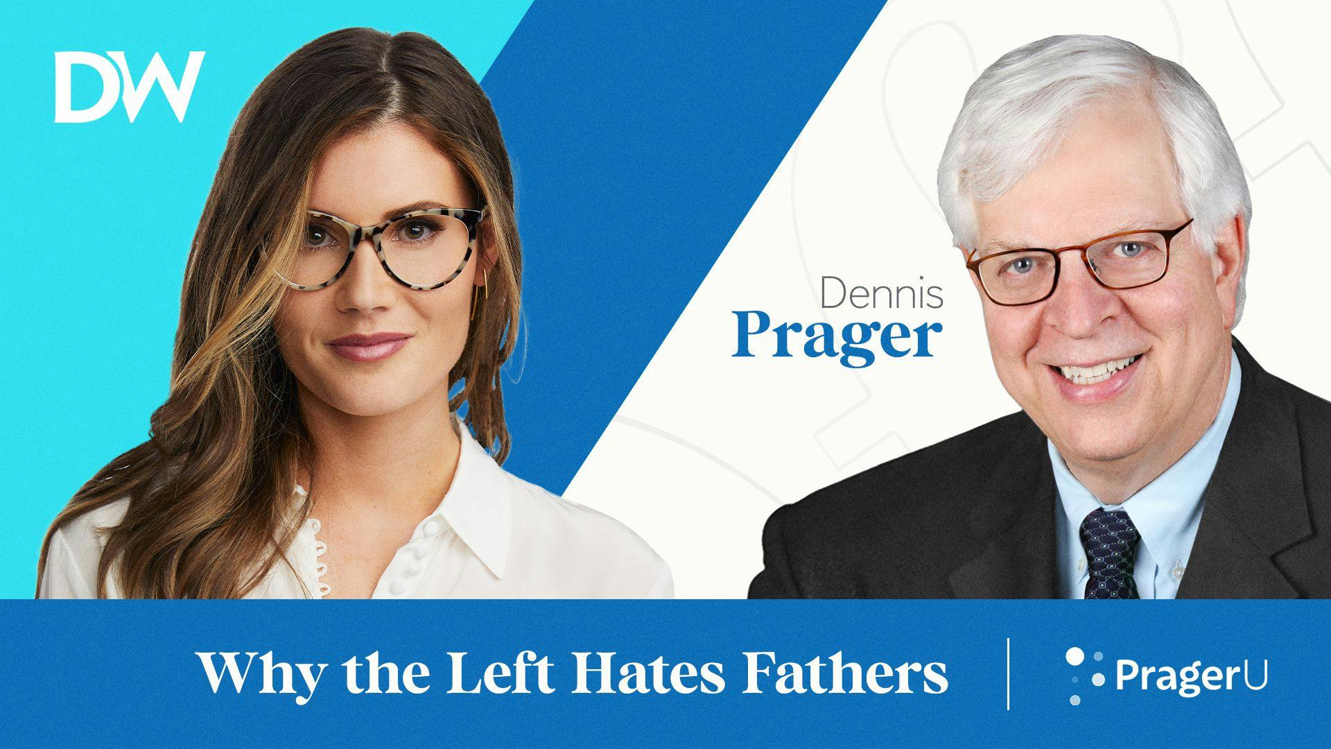 Why the Left Hates Fathers