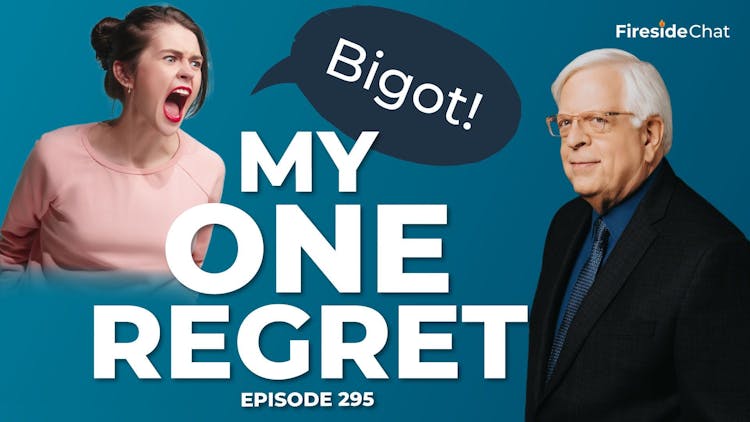 Ep. 295 — My One Regret