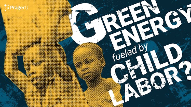 Green Energy Fueled by Child Labor?