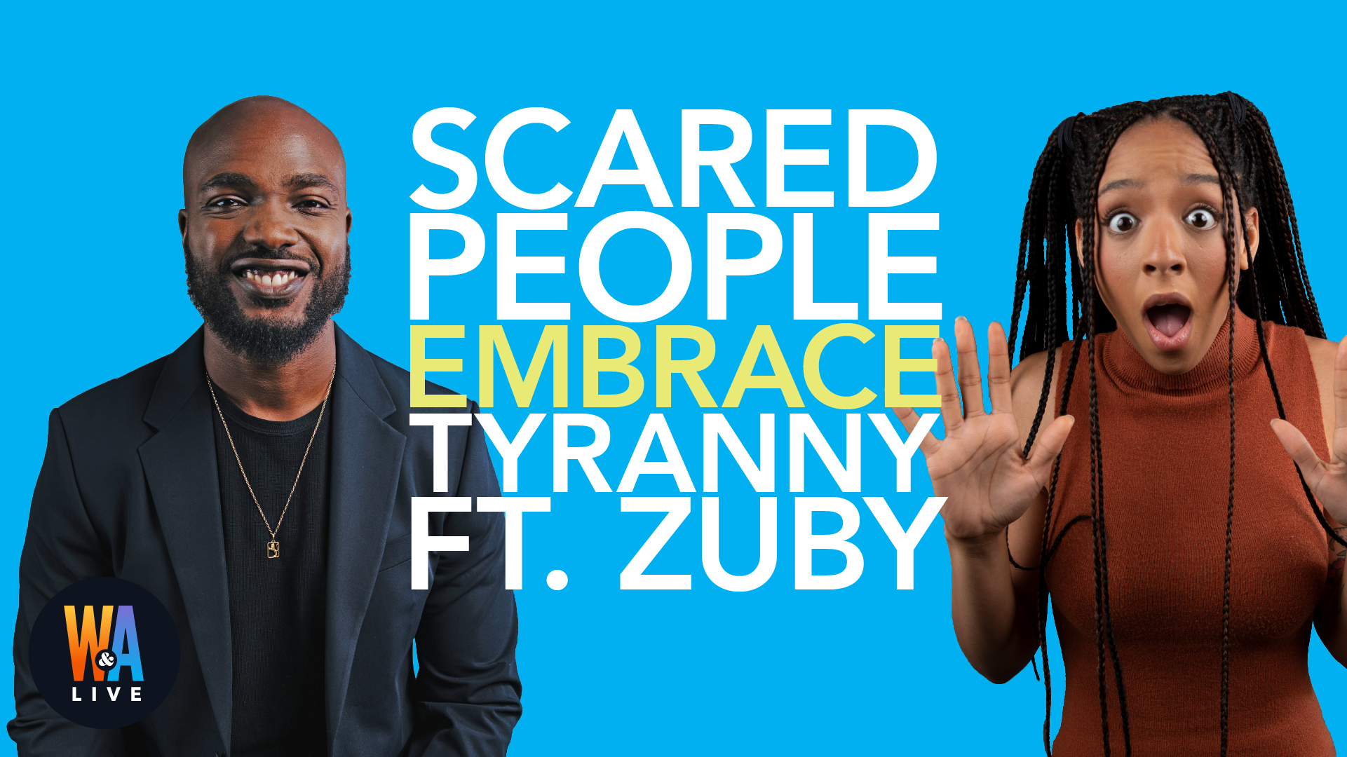 Scared People Embrace Tyranny