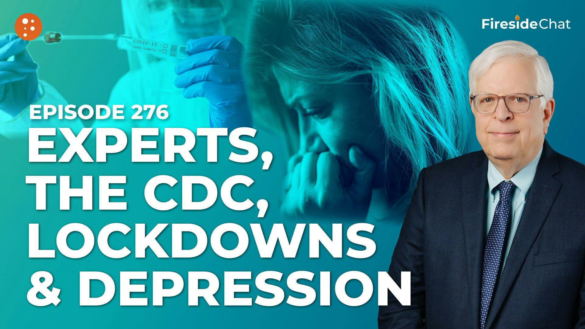 Ep 276 — Experts, the CDC, Lockdowns, and Depression