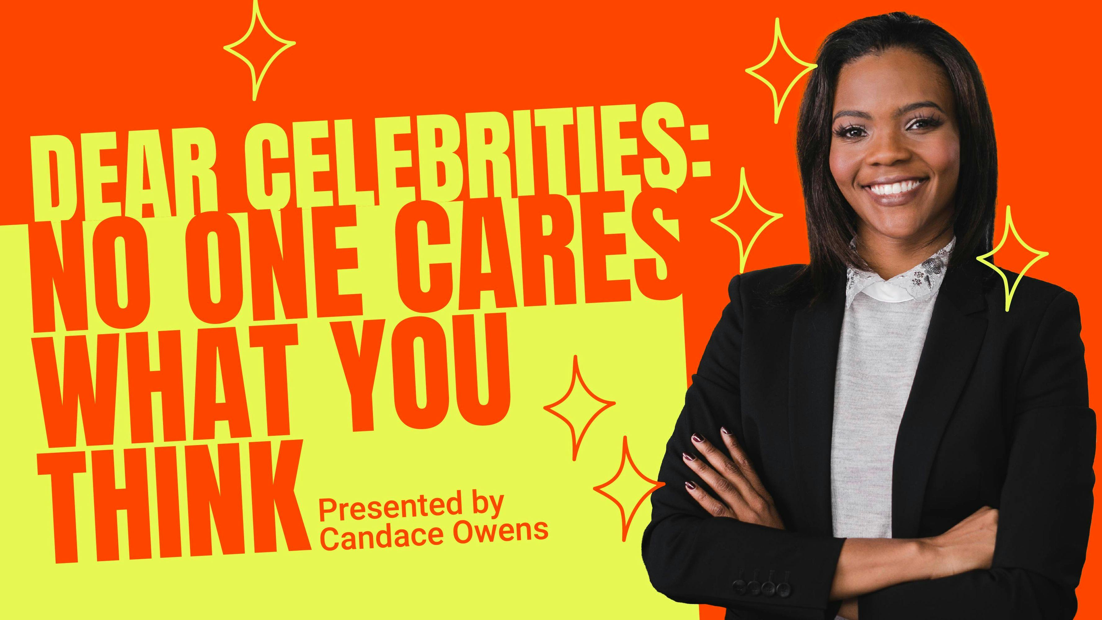 Dear Celebrities, No One Cares What You Think